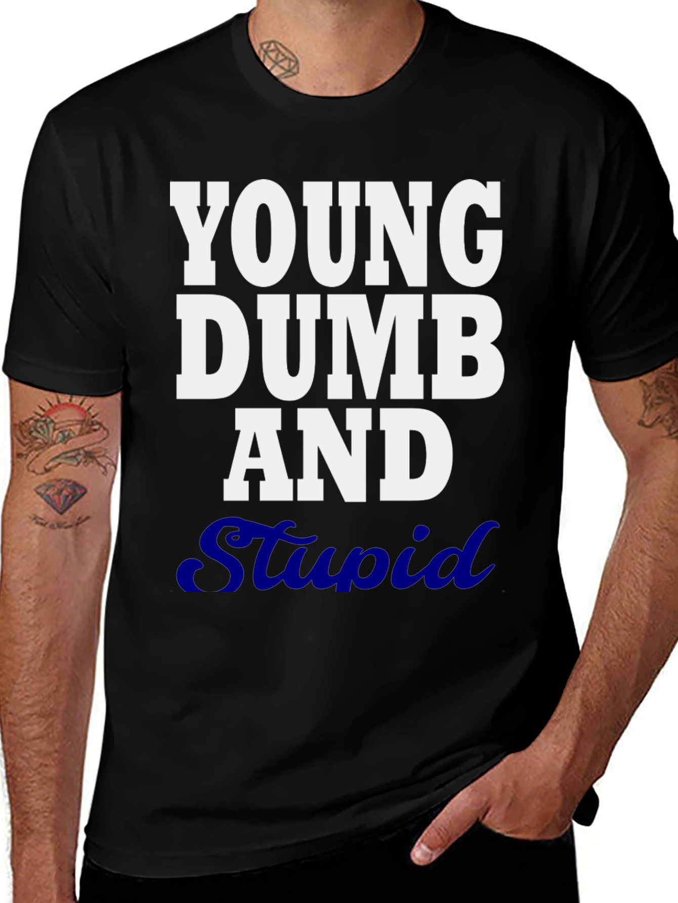 Variant 2 of Young Dumb and Stupid Graphic T-Shirt