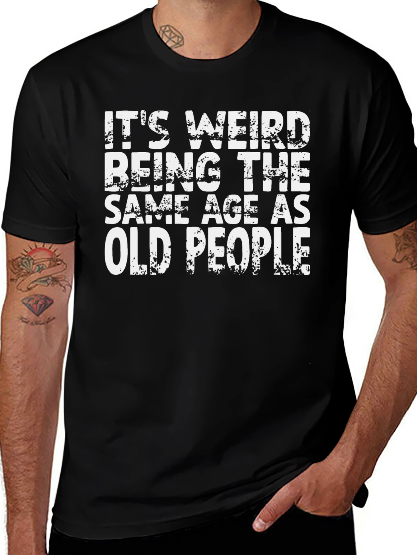 Variant 25 of Funny Graphic T-Shirt - It's Weird Being the Same Age as Old People