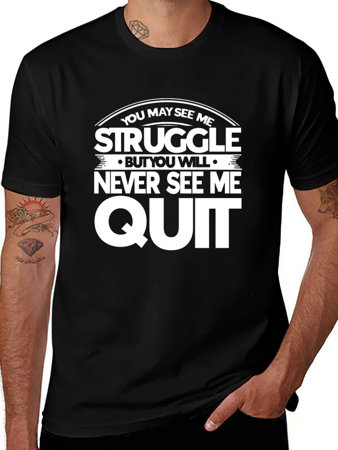 Variant 10 of Motivational T-Shirt: Struggle But Never Quit