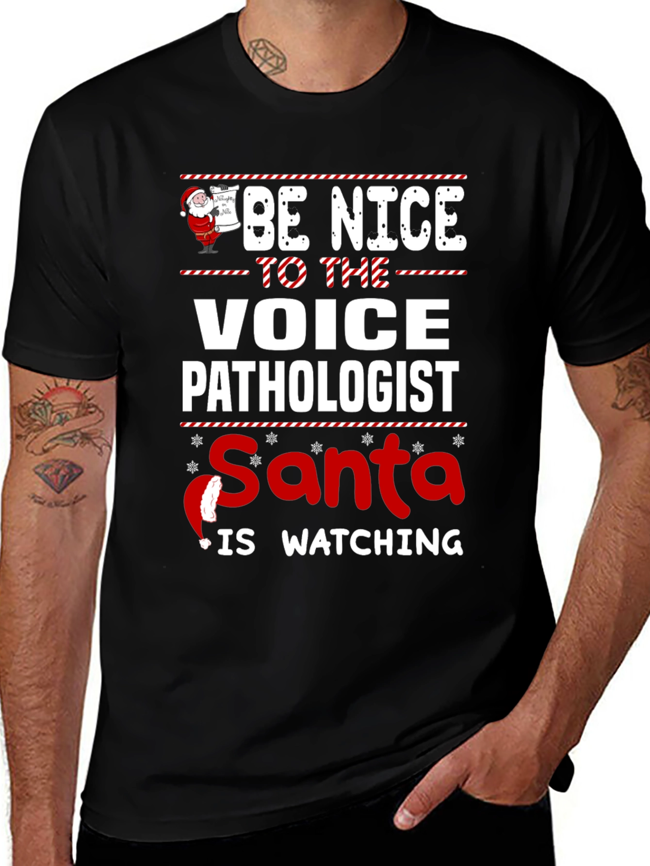 Variant 17 of Be Nice to The Voice Pathologist Santa is Watching T-Shirt