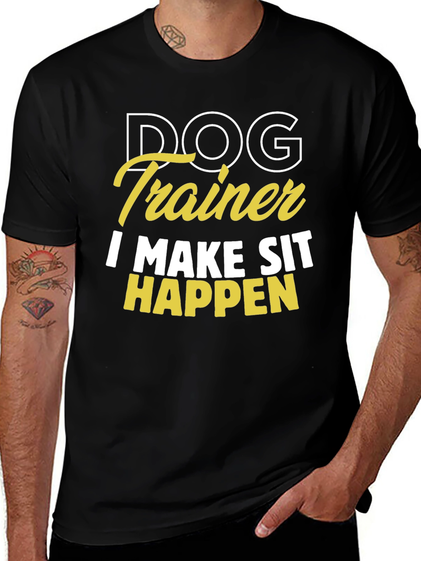 Variant 6 of Dog Trainer T-Shirt - I Make Sit Happen