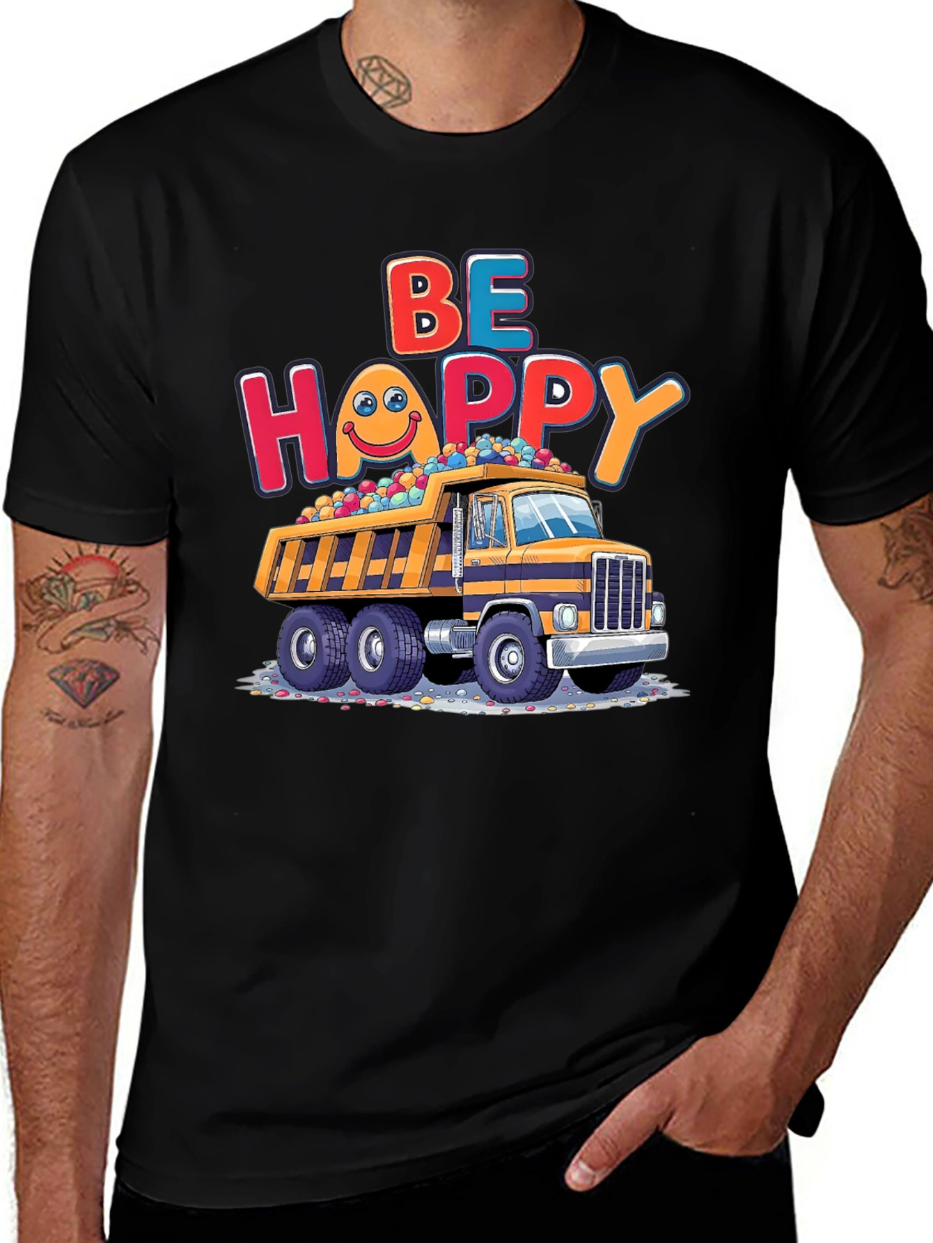 Variant 15 of Be Happy Dump Truck T-Shirt