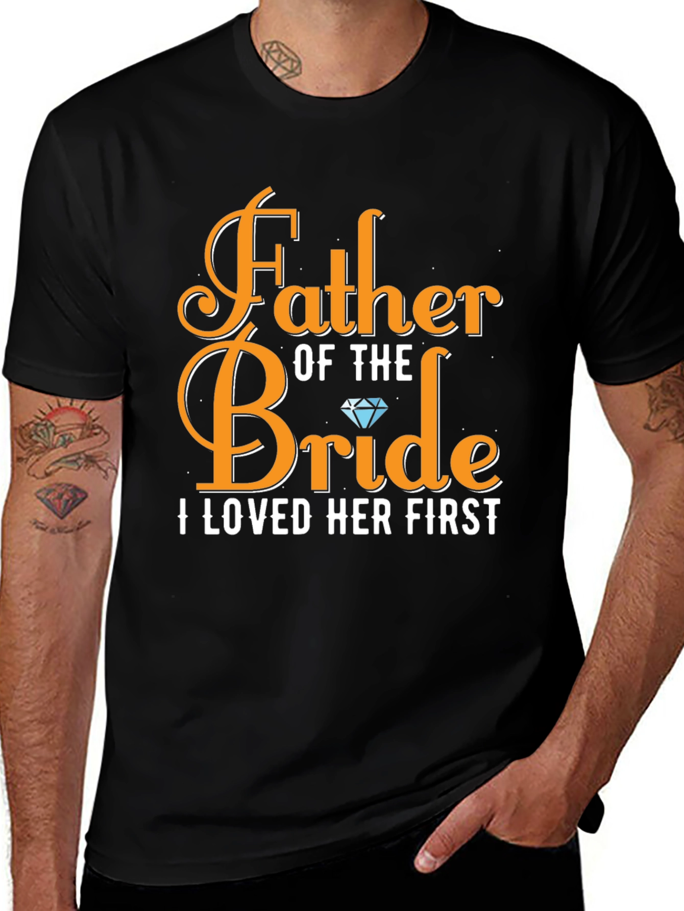 Father of the Bride T-Shirt: Loved Her First
