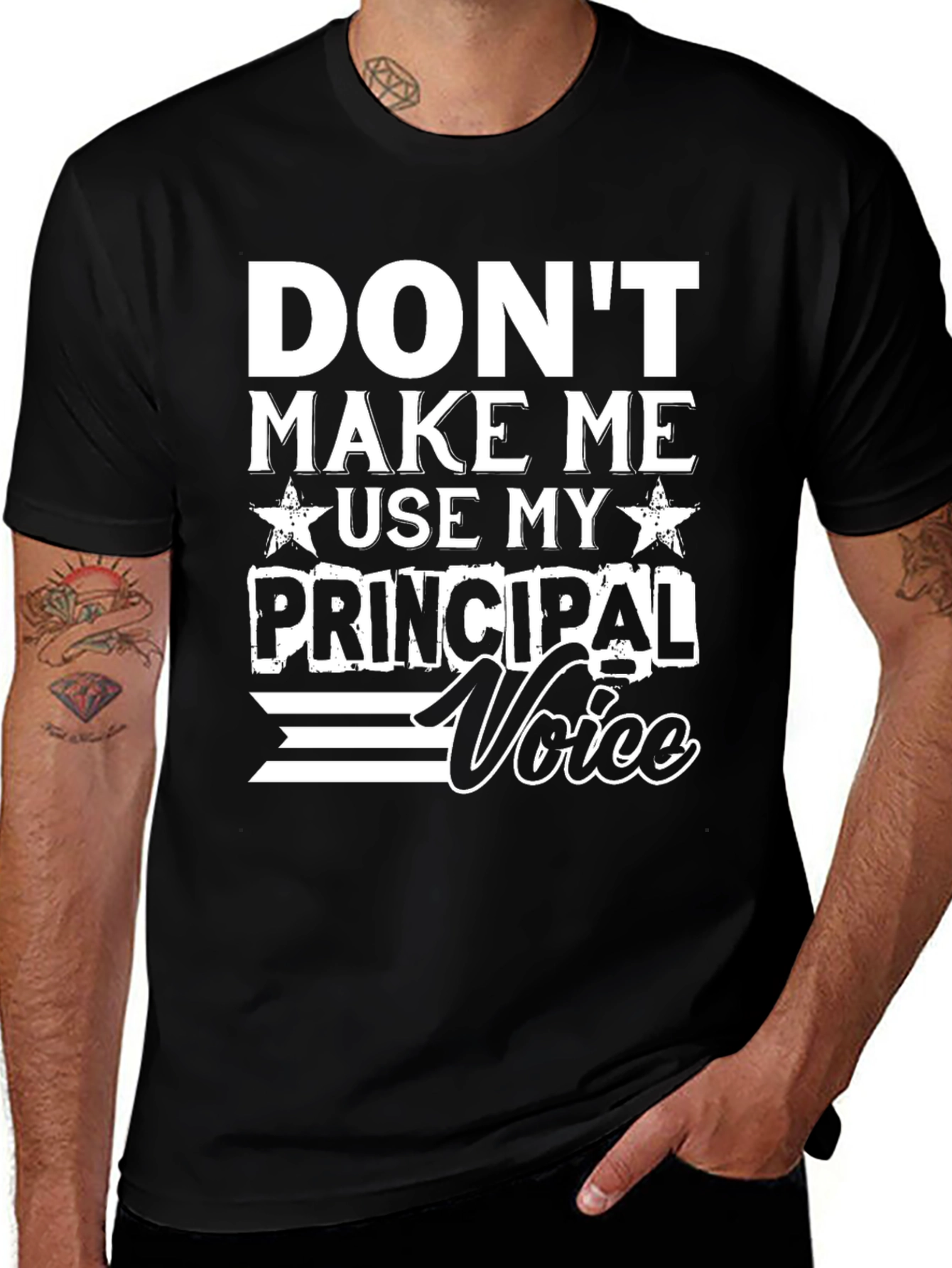 Don't Make Me Use My Principal Voice T-Shirt