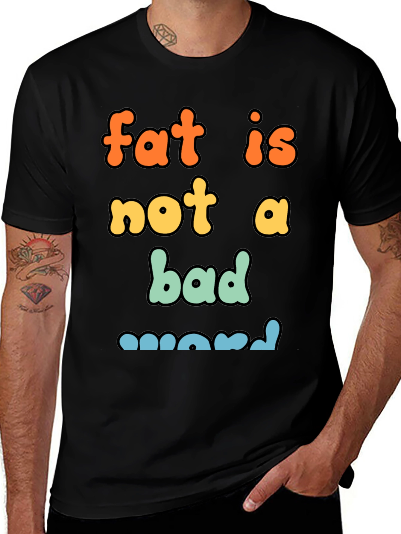 Variant 24 of Fat Is Not A Bad Word Graphic Tee