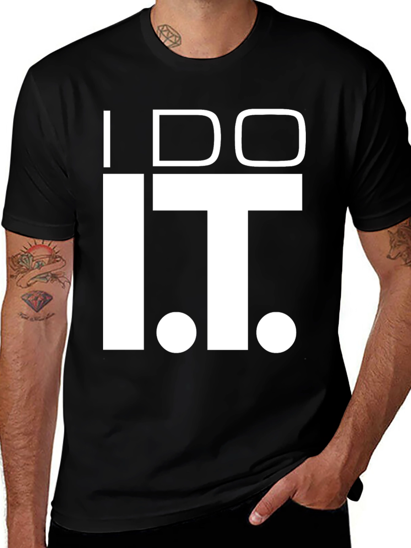 I Do IT T-Shirt - Funny Graphic Tee