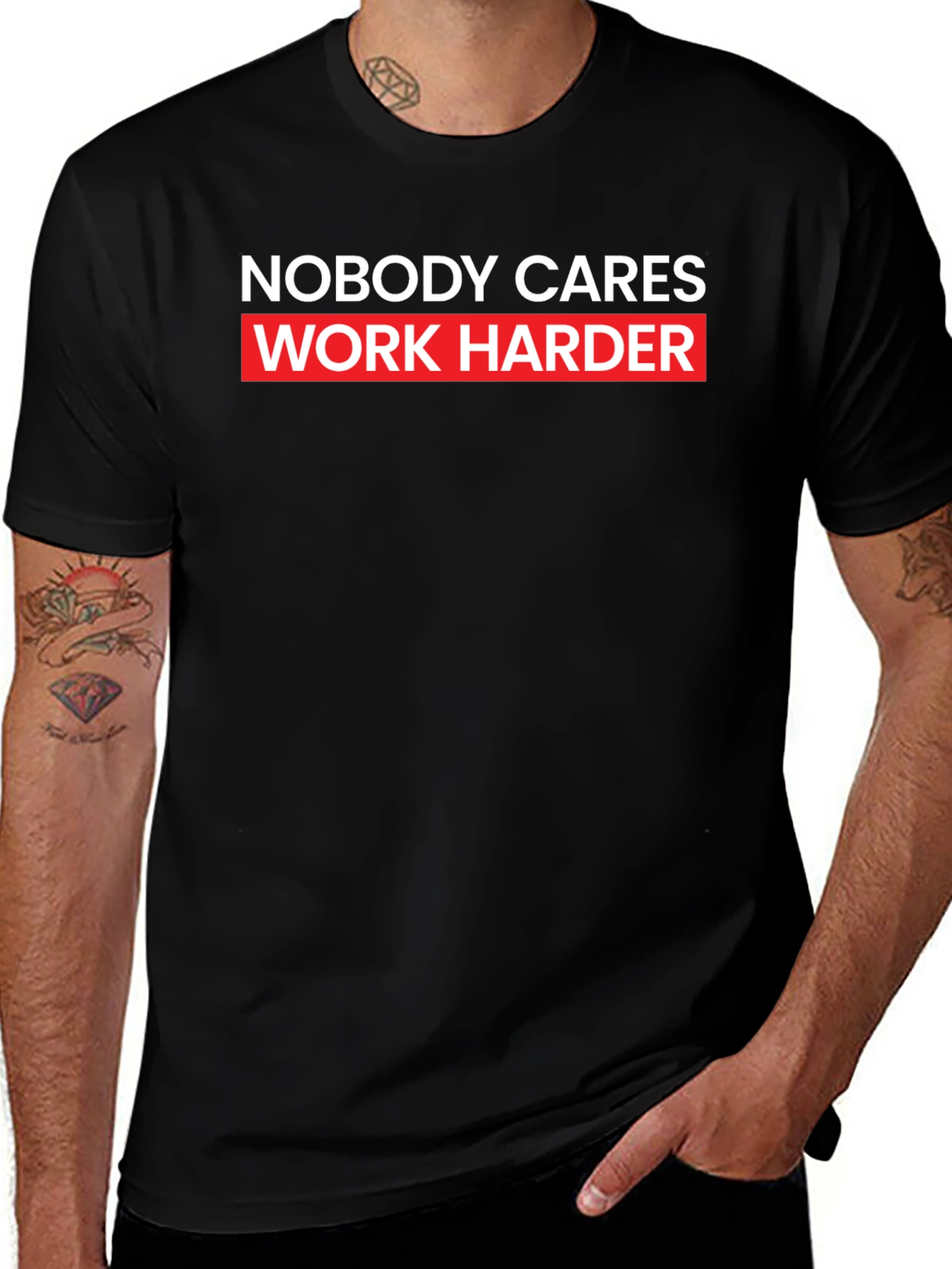 Variant 18 of Nobody Cares Work Harder Graphic Tee
