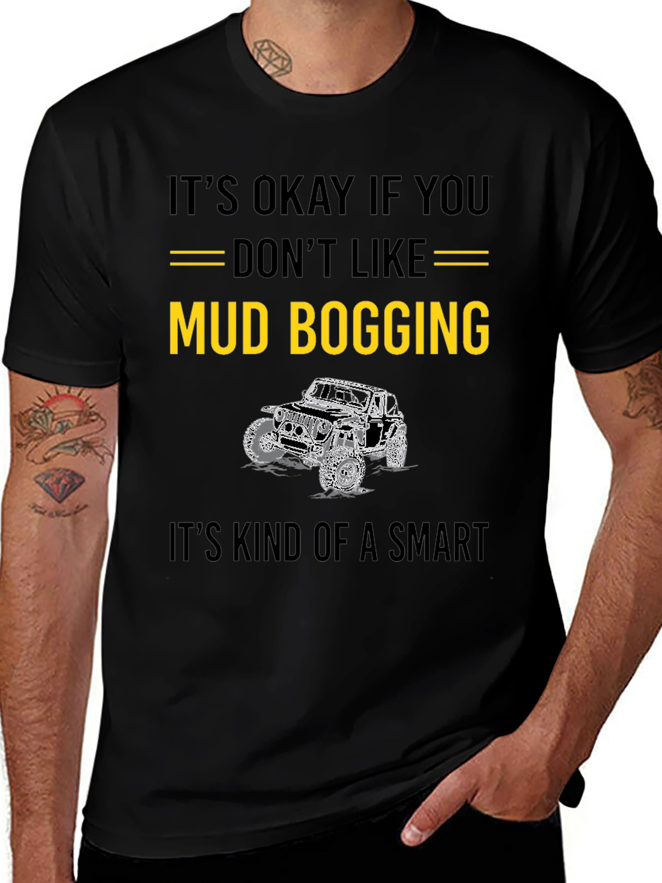 Variant 19 of Mud Bogging Humor T-Shirt: It's Okay If You Don't Like It