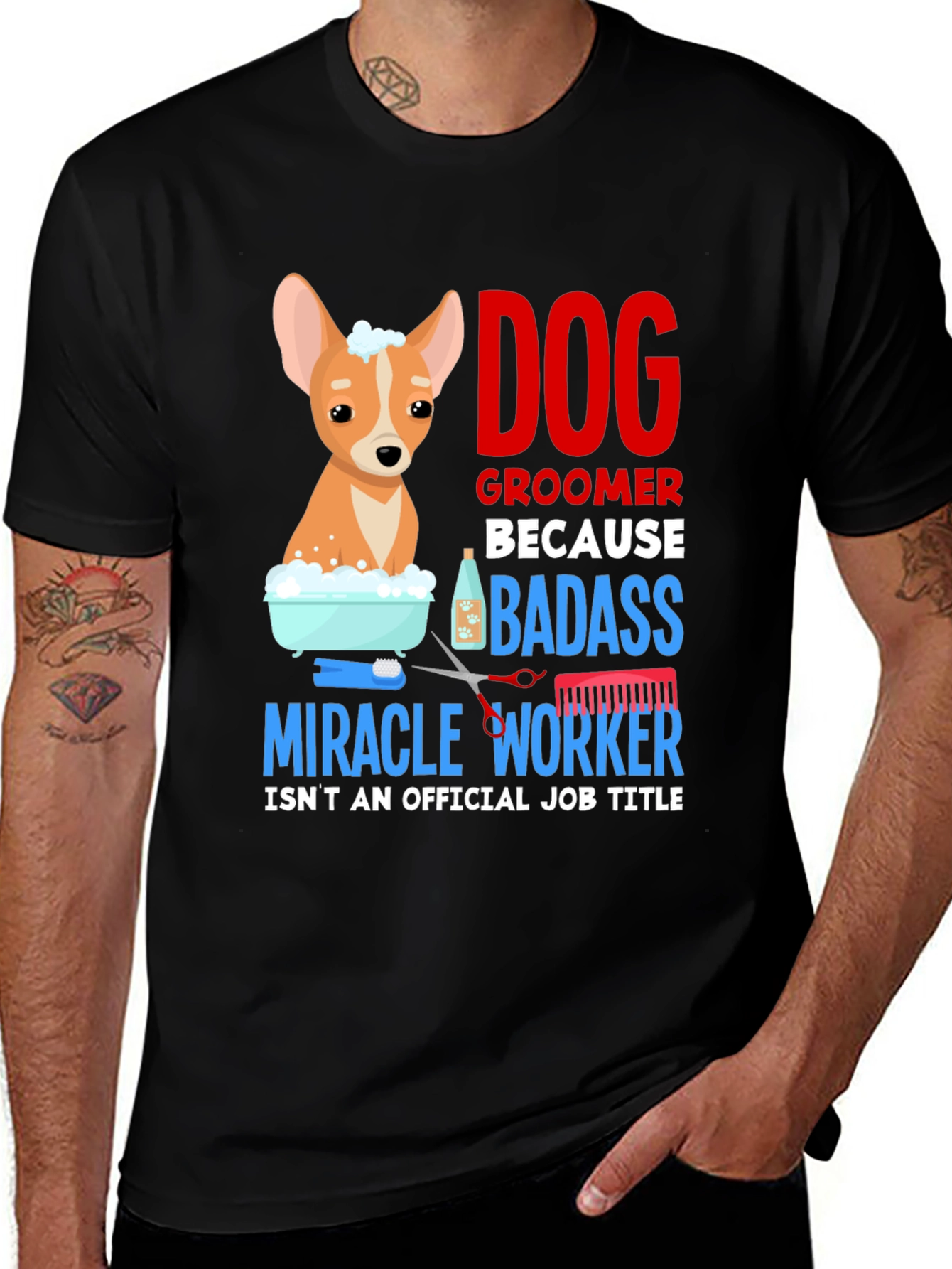 Variant 24 of Dog Groomer T-Shirt - Badass Miracle Worker Tee