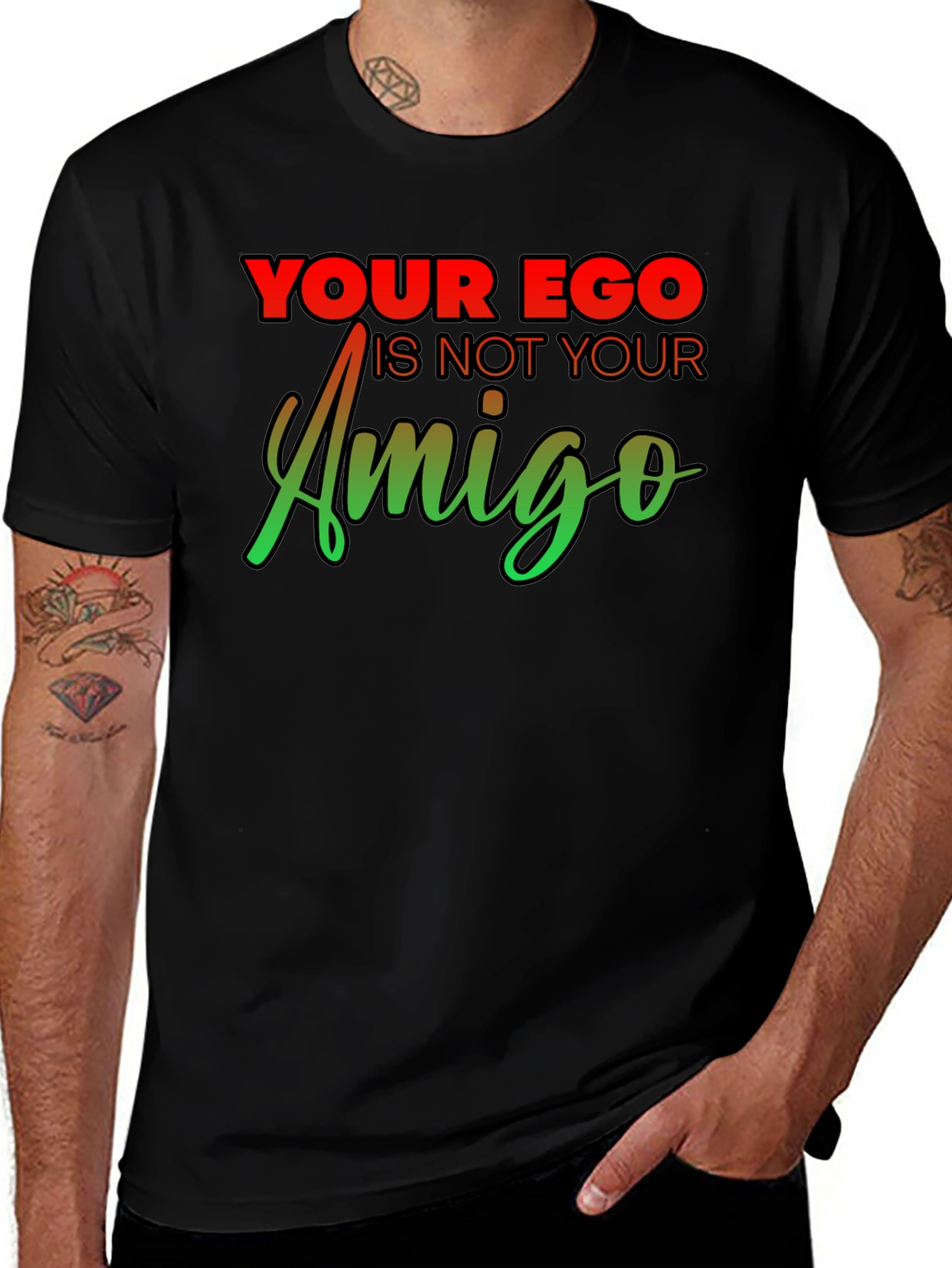 Variant 2 of Your Ego Is Not Your Amigo Graphic Tee