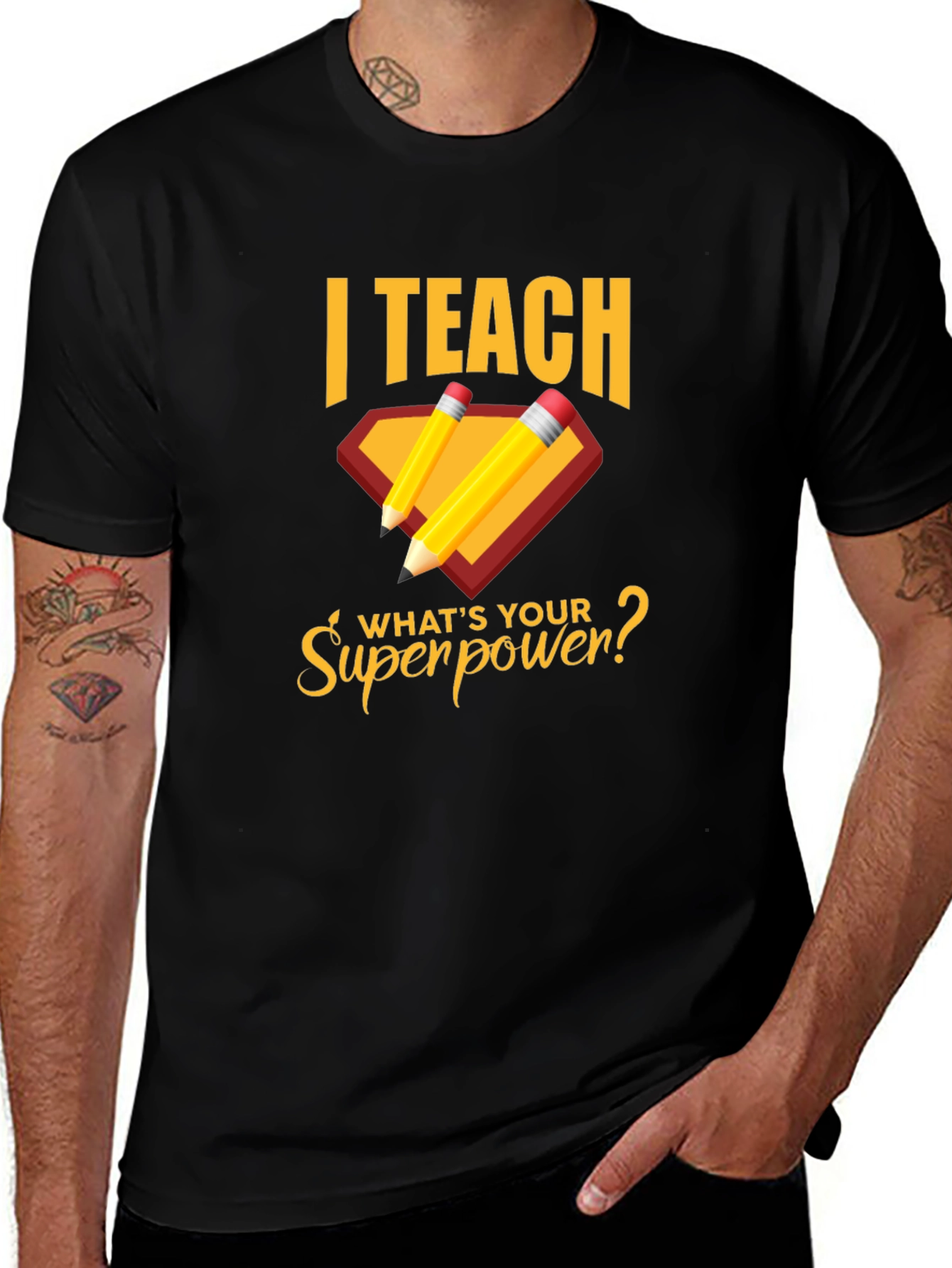 Variant 18 of I Teach What's Your Superpower? T-Shirt