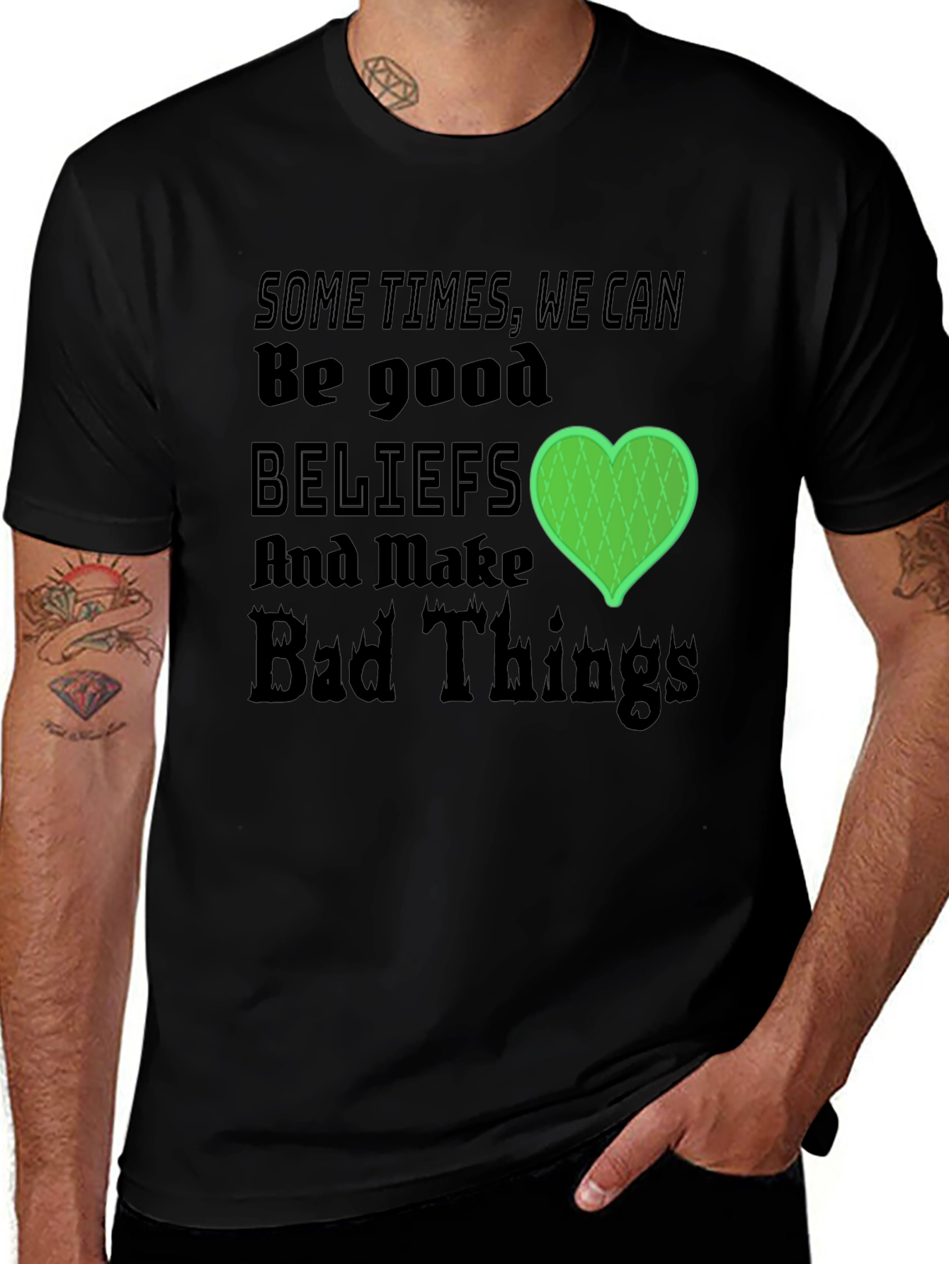 Variant 15 of Beliefs Can Make Bad Things T-Shirt