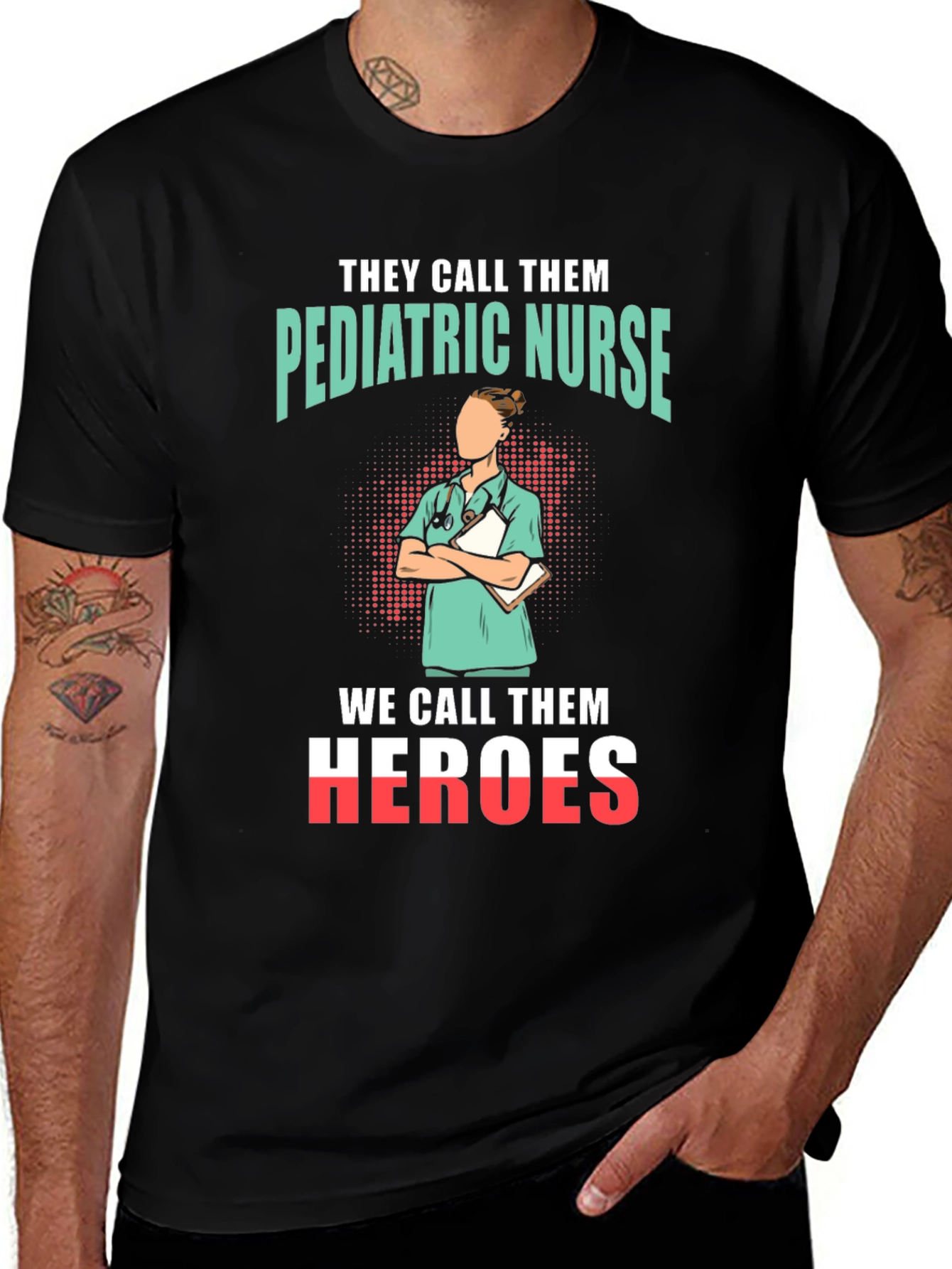 Pediatric Nurse Heroes T-Shirt - Appreciate Our Nurses!