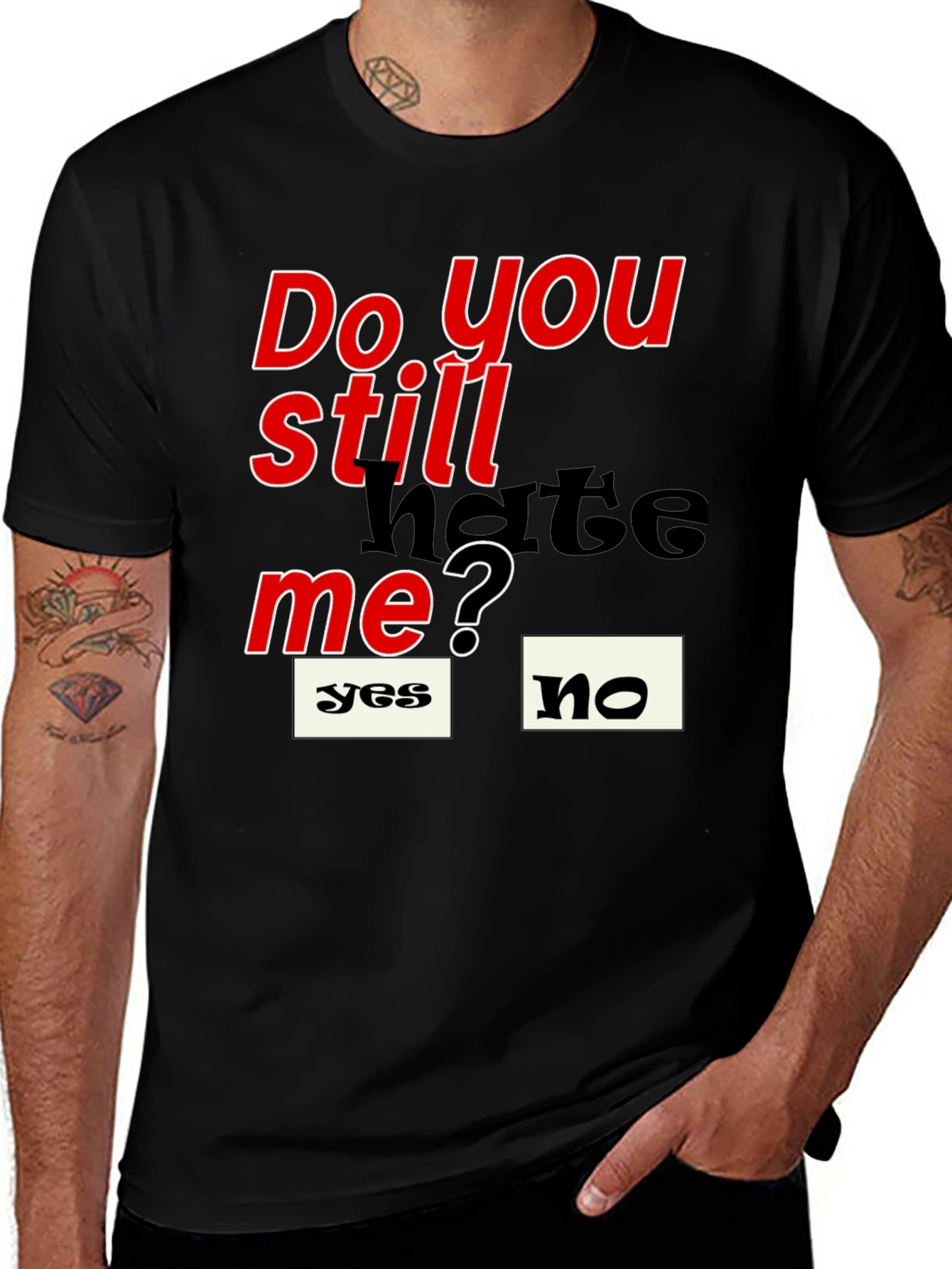 Variant 26 of Do You Still Hate Me T-Shirt