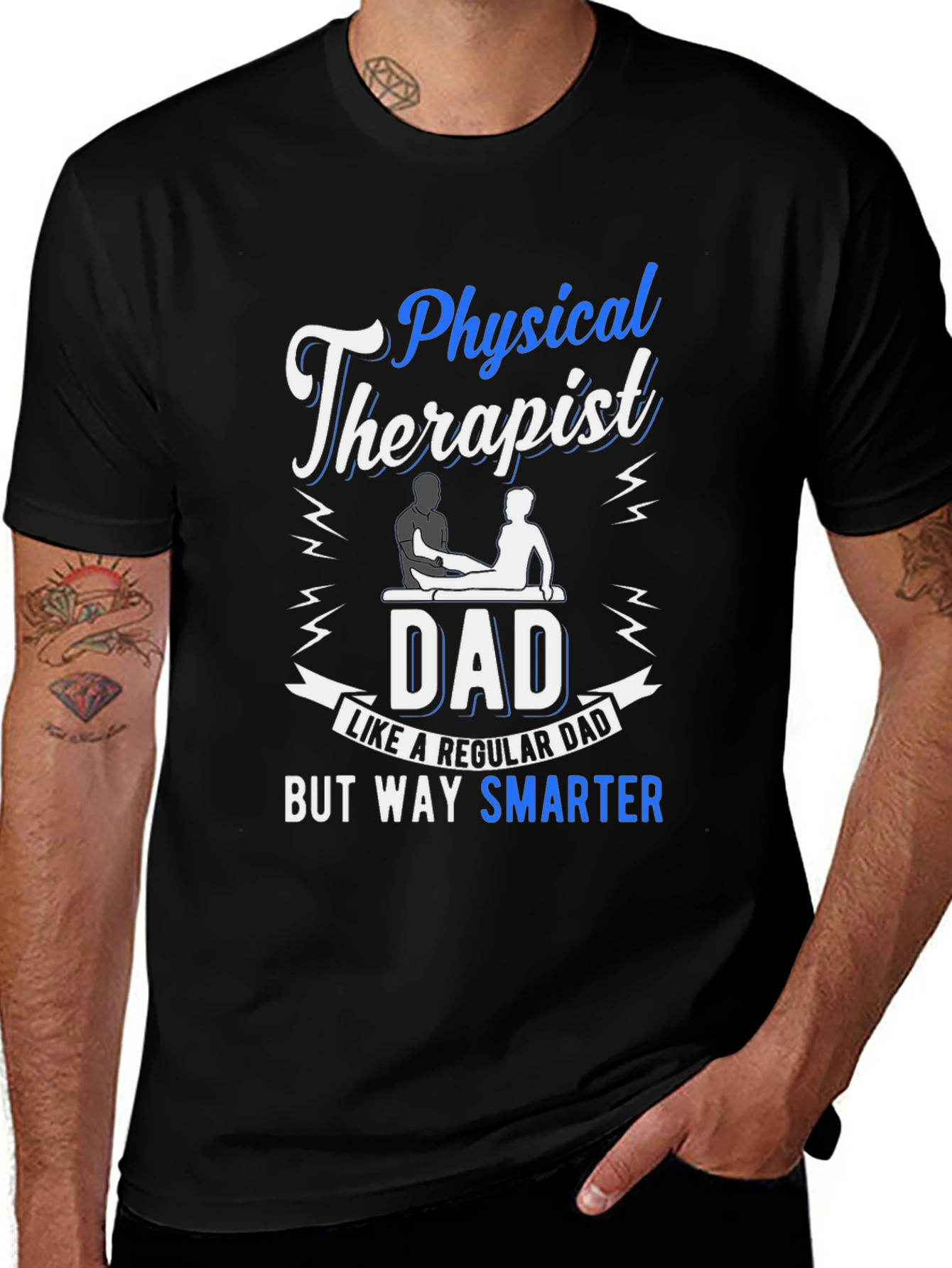 Variant 11 of Physical Therapist Dad T-Shirt: Smarter Dad