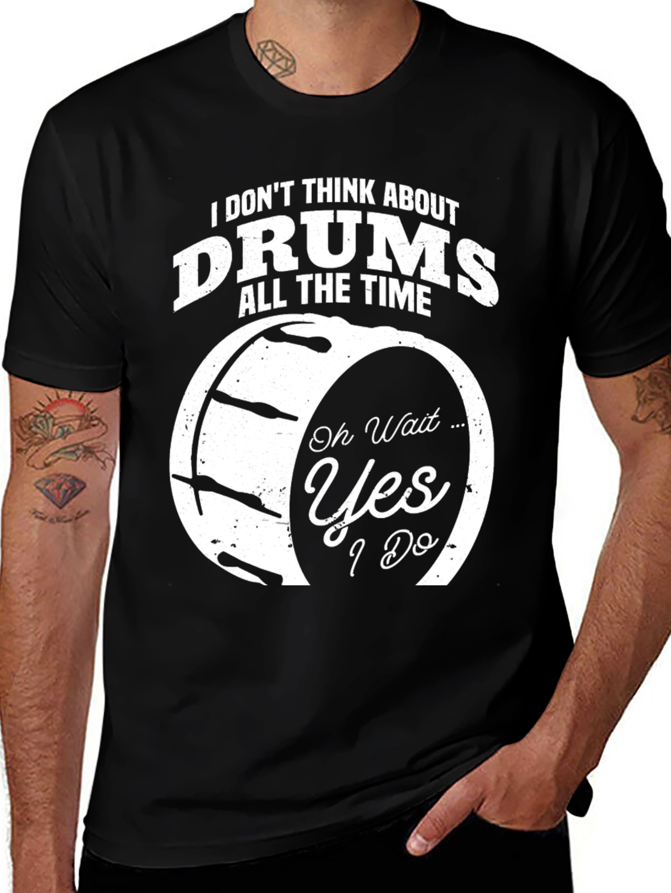 Variant 30 of Funny Drummer T-Shirt - I Don't Think About Drums