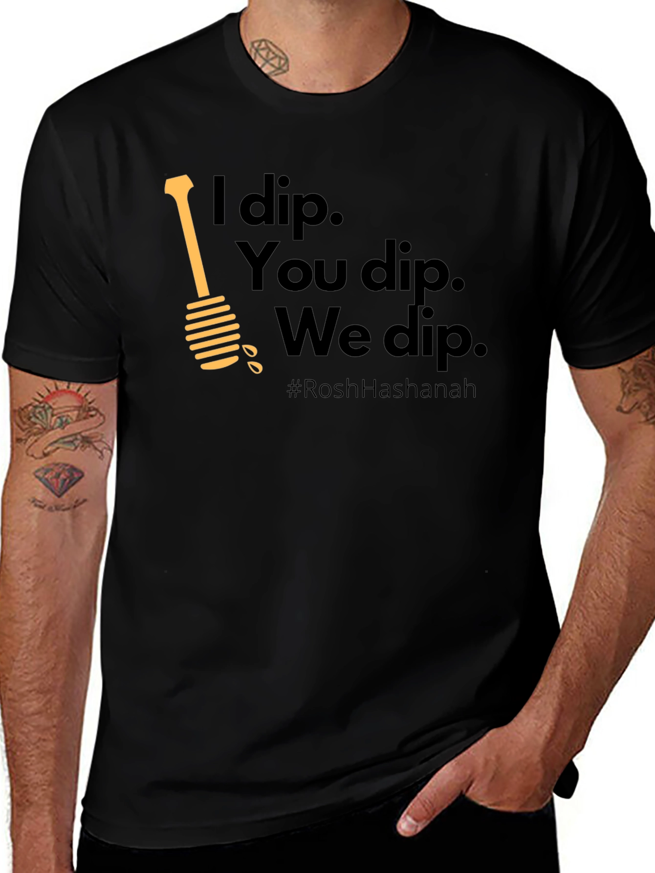 I Dip. You Dip. We Dip. Rosh Hashanah T-Shirt