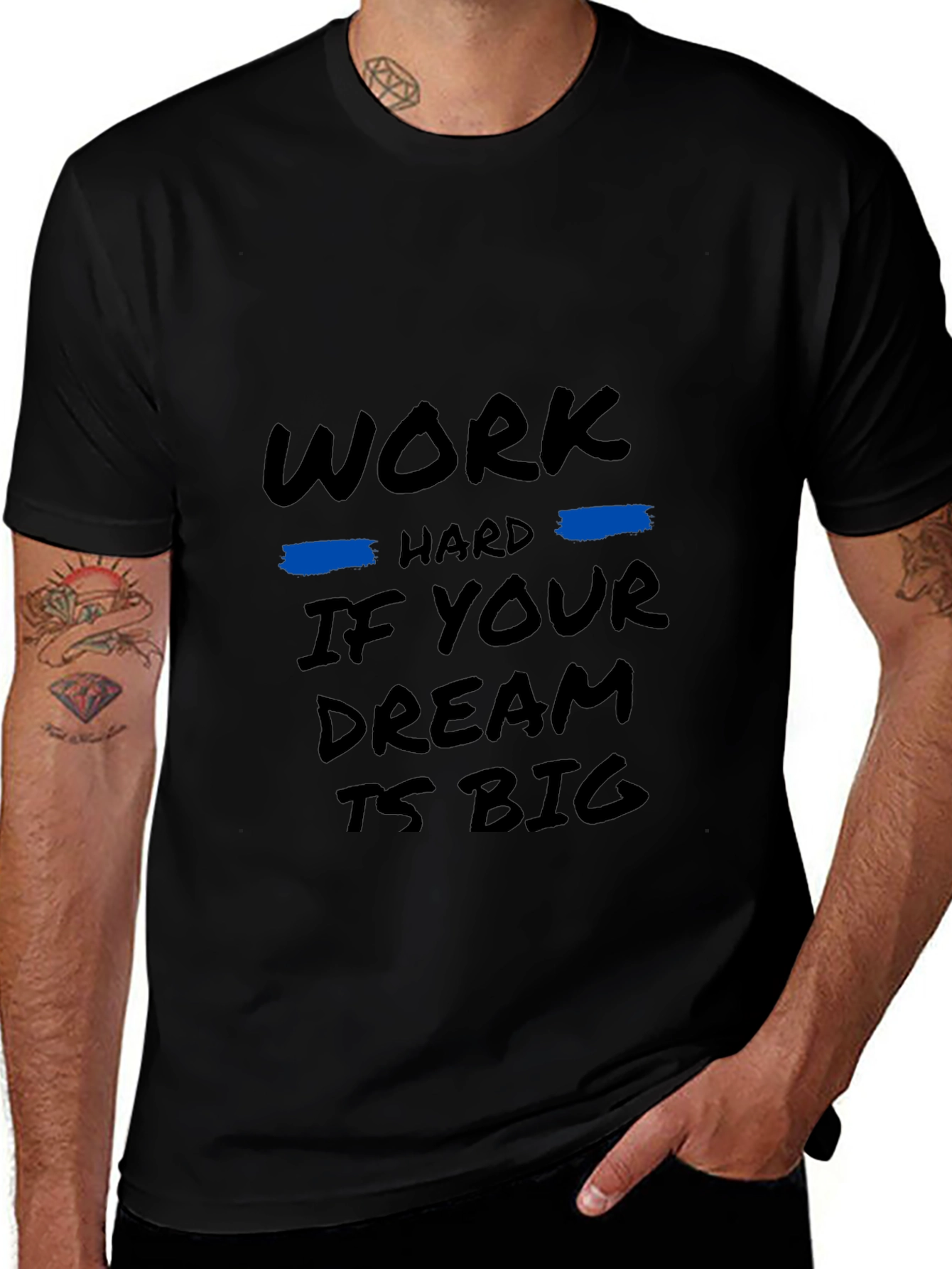 Variant 24 of Work Hard If Your Dream Is Big Black T-Shirt