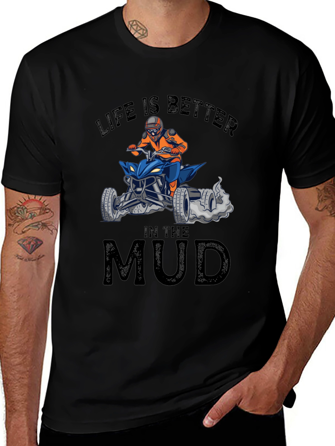 Life is Better in the Mud ATV T-Shirt