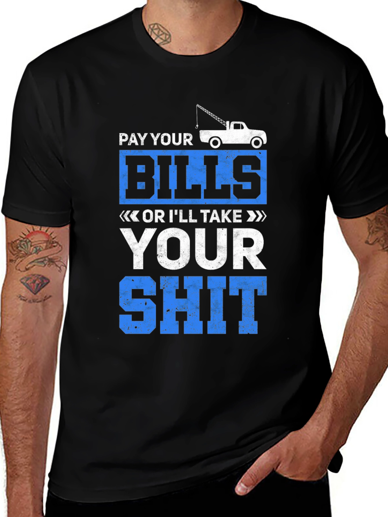 Variant 8 of Pay Your Bills Tow Truck Graphic Tee
