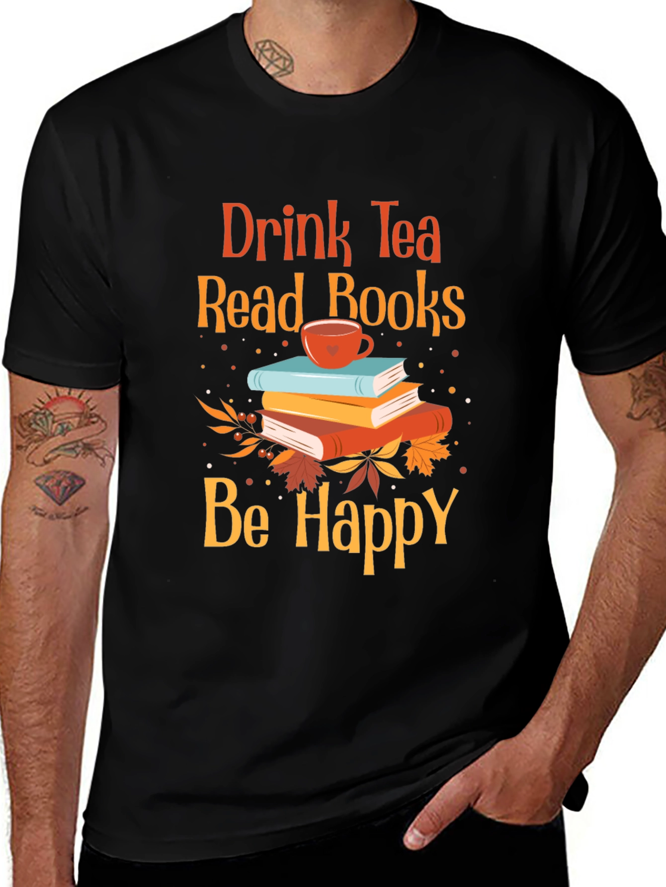 Drink Tea, Read Books, Be Happy T-Shirt
