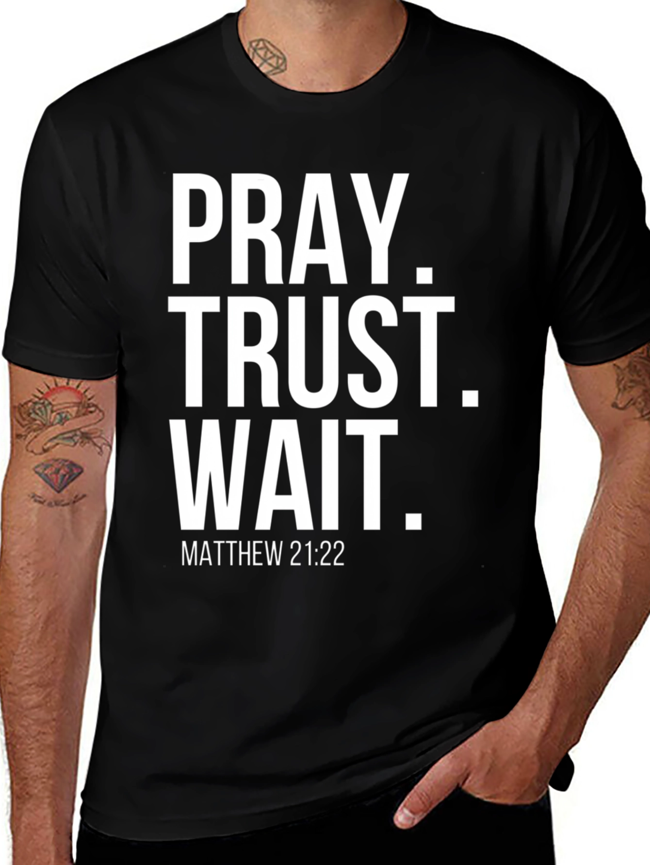 Pray Trust Wait Matthew 21:22 Graphic Tee