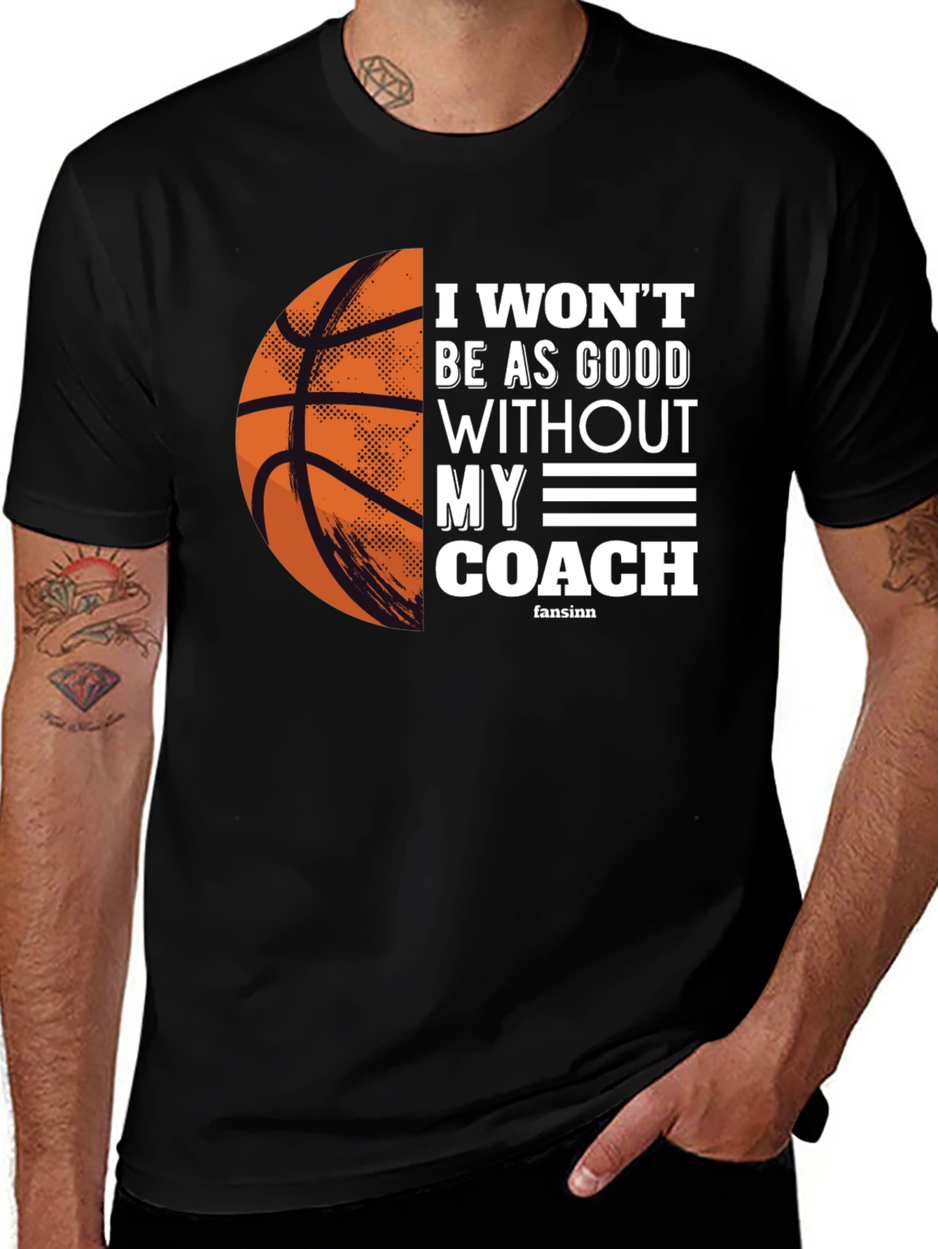 Variant 8 of Basketball Coach T-Shirt - I Won't Be As Good