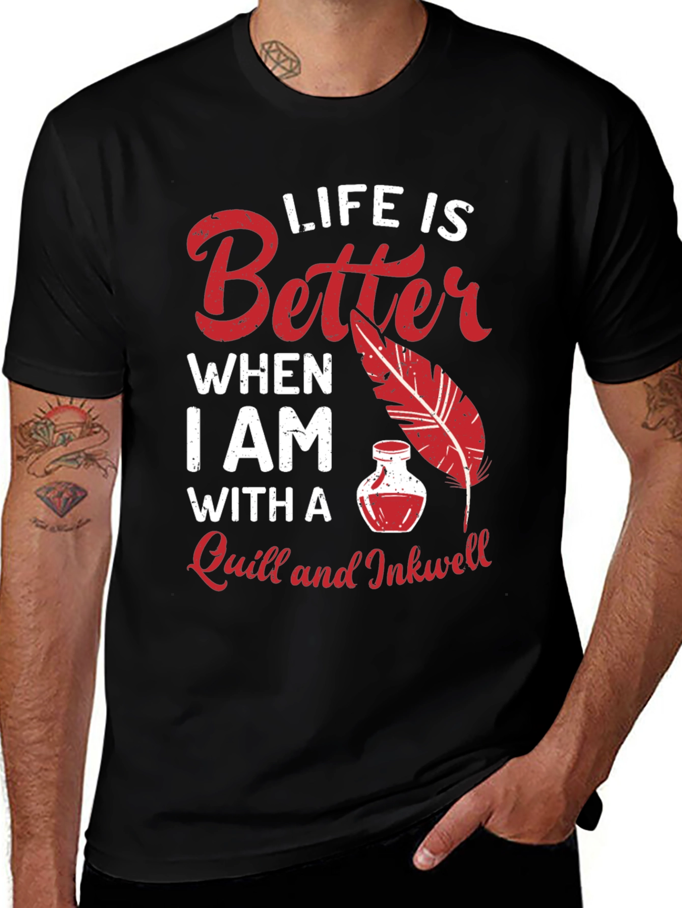Variant 29 of Life is Better With a Quill and Inkwell T-Shirt