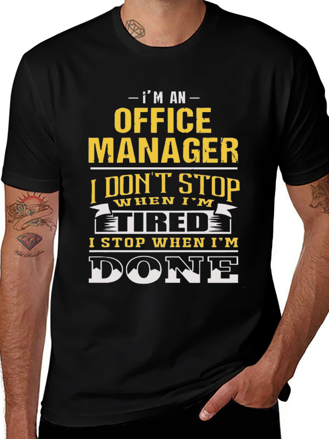 Variant 26 of Office Manager T-Shirt - I Stop When I'm Done