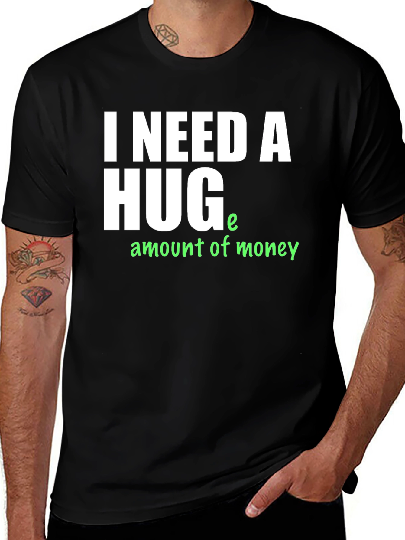 Variant 14 of I Need a Huge Amount of Money T-Shirt
