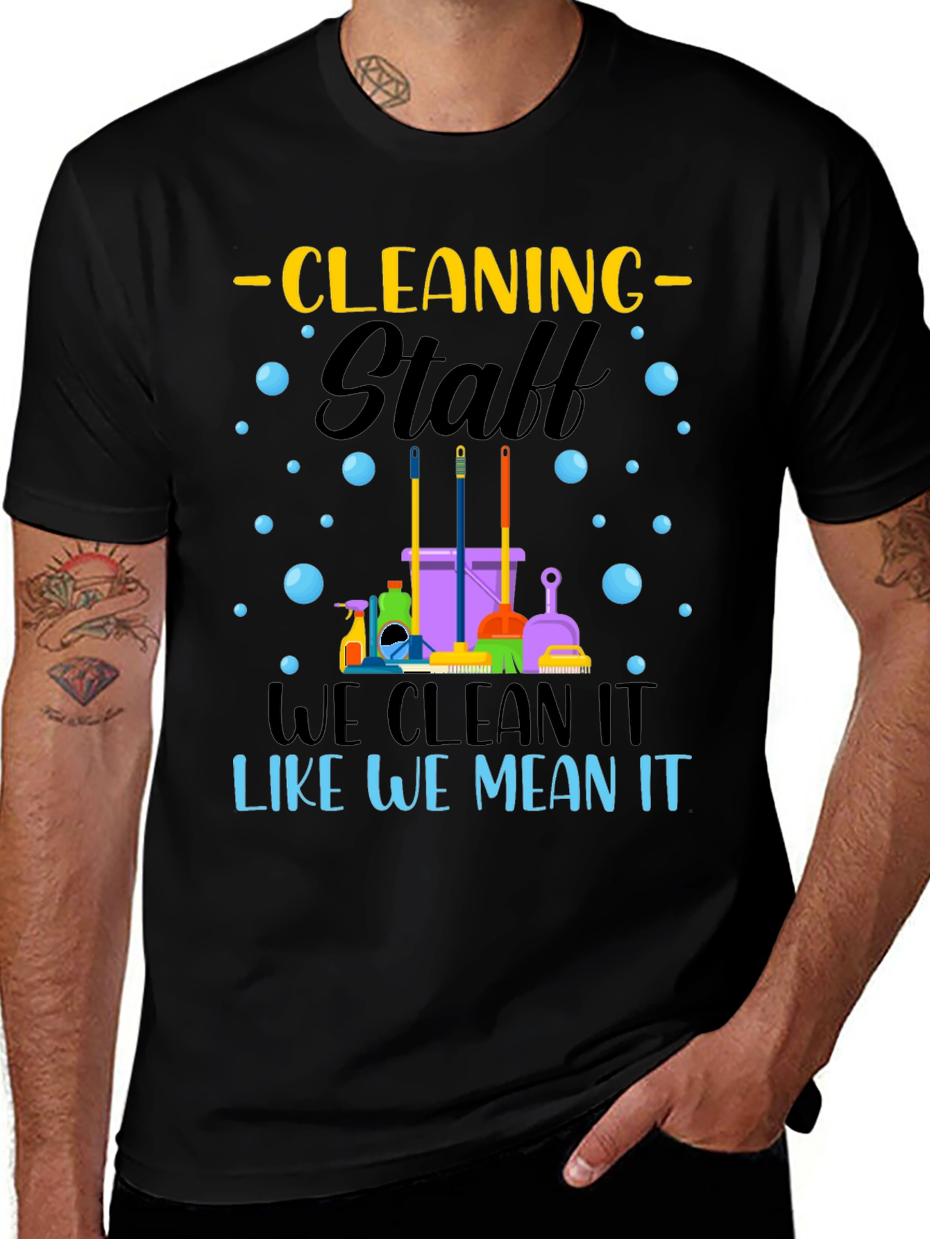 Variant 23 of Cleaning Staff T-Shirt: We Clean It Like We Mean It