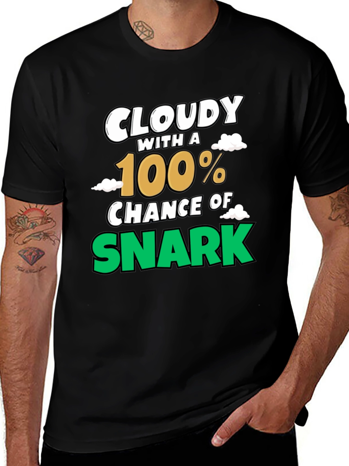 Variant 21 of Cloudy with a 100% Chance of Snark Graphic Tee