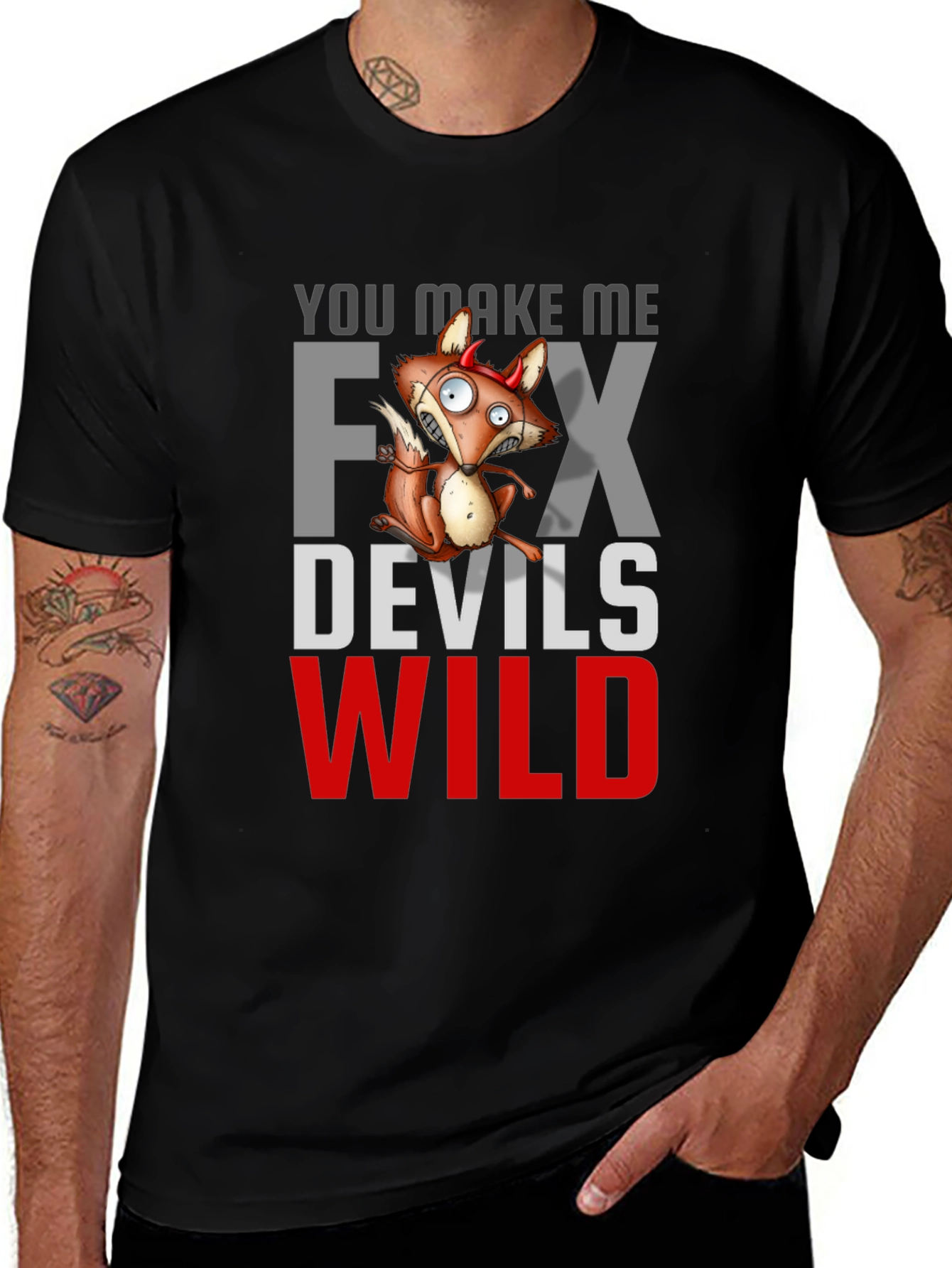 Variant 16 of You Make Me Fox Devils Wild T-Shirt
