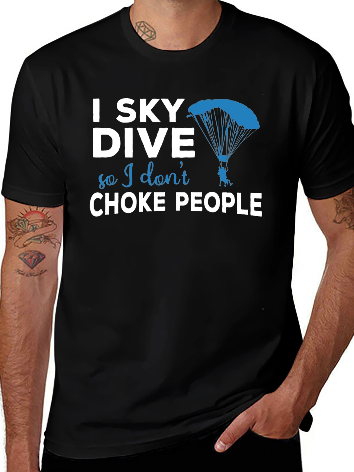 Variant 14 of Skydiving T-Shirt - 'I Sky Dive So I Don't Choke People'