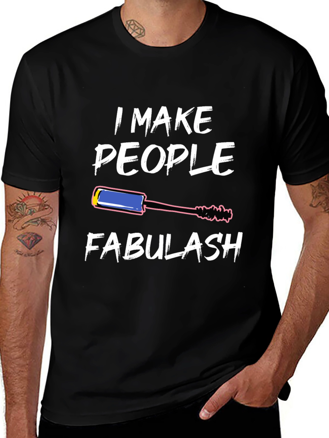 Variant 20 of I Make People Fabulash Black T-Shirt