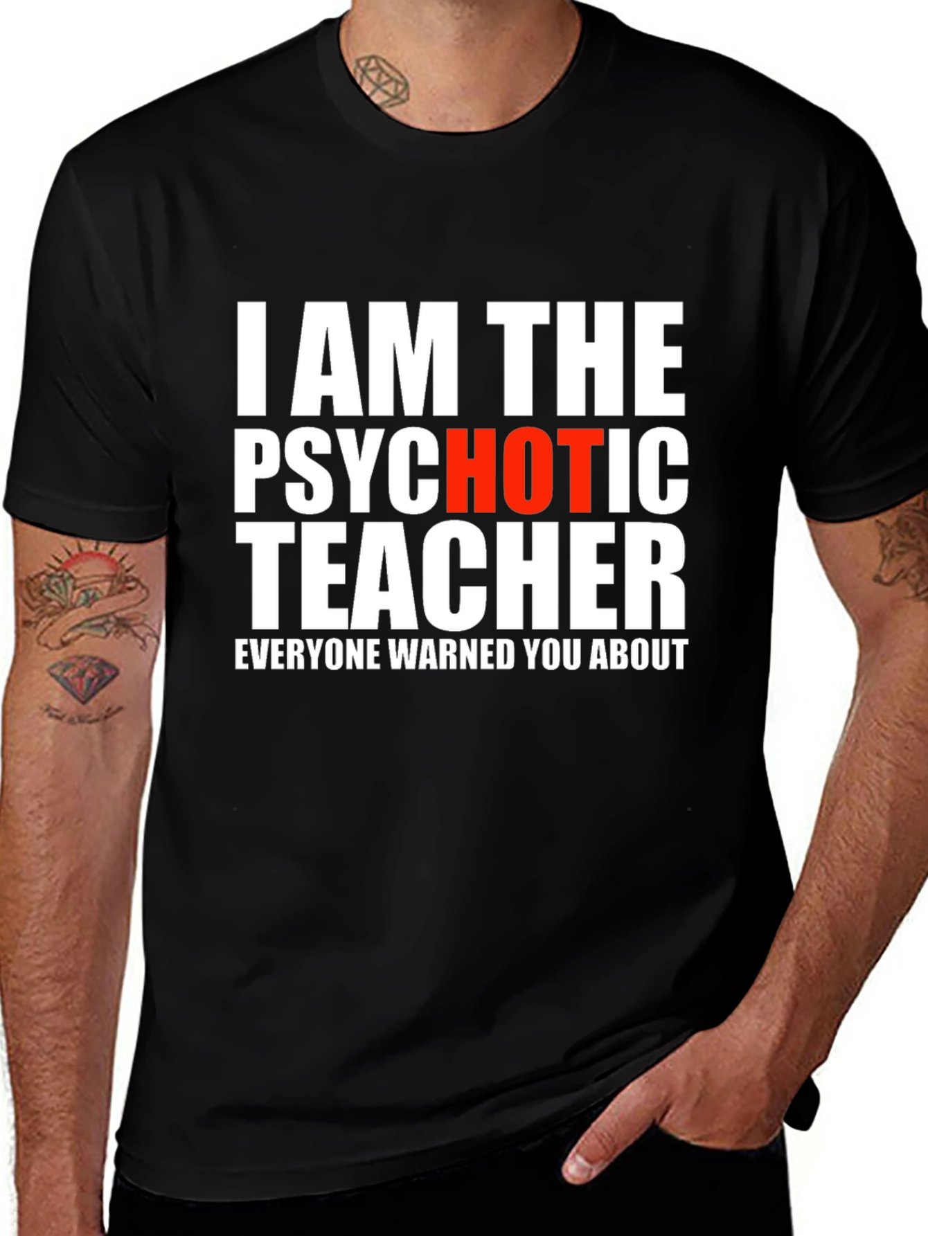 Variant 26 of Psychotic Hot Teacher Graphic Tee - Funny Teaching T-Shirt