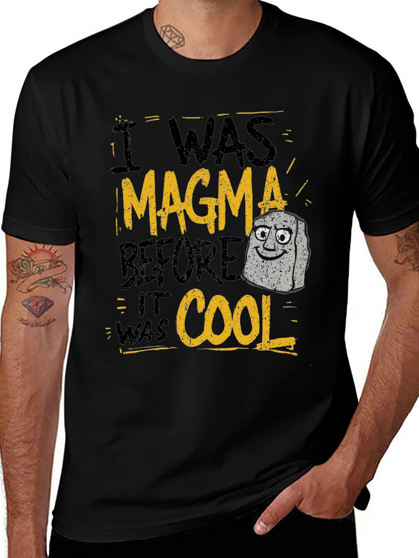 Variant 8 of I Was Magma Before It Was Cool Black T-Shirt