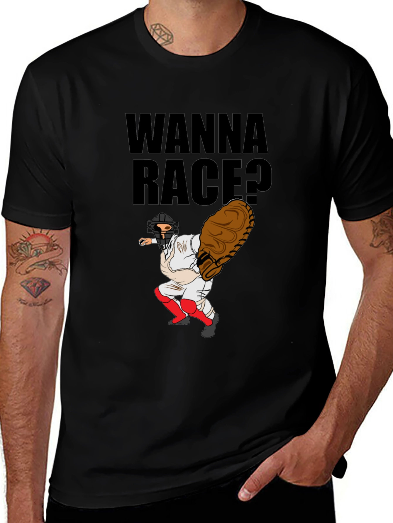Wanna Race? Baseball Catcher Graphic T-Shirt