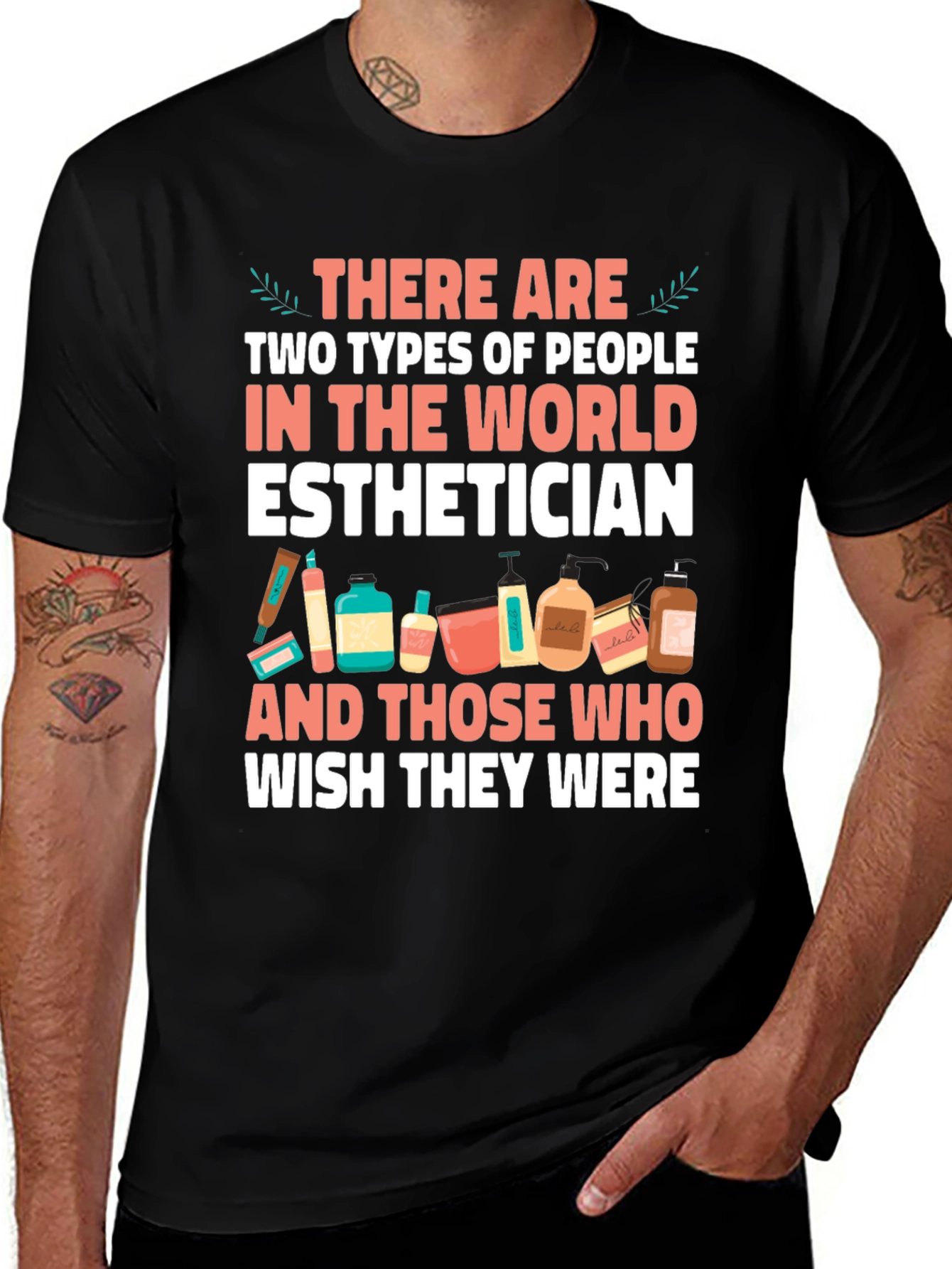Variant 30 of Esthetician T-Shirt: Two Types of People Tee