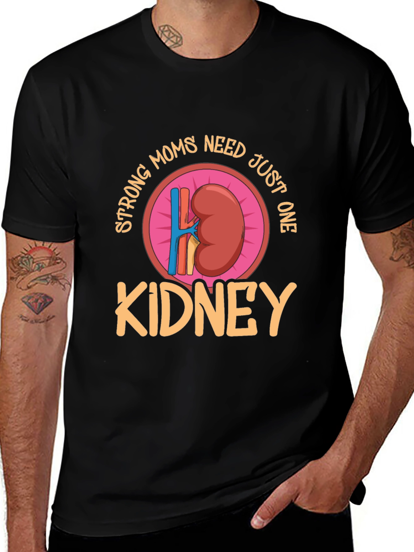 Variant 2 of Strong Moms Need Just One Kidney T-Shirt