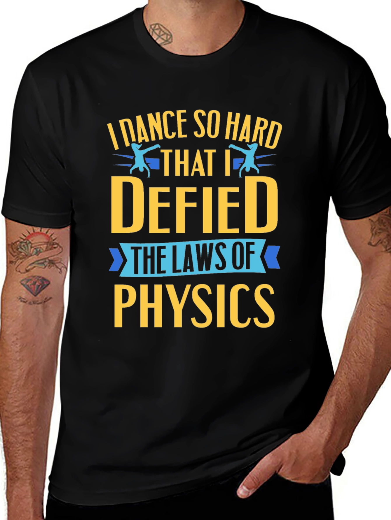 Variant 18 of Dance Physics Humor Tee - "I Dance So Hard"