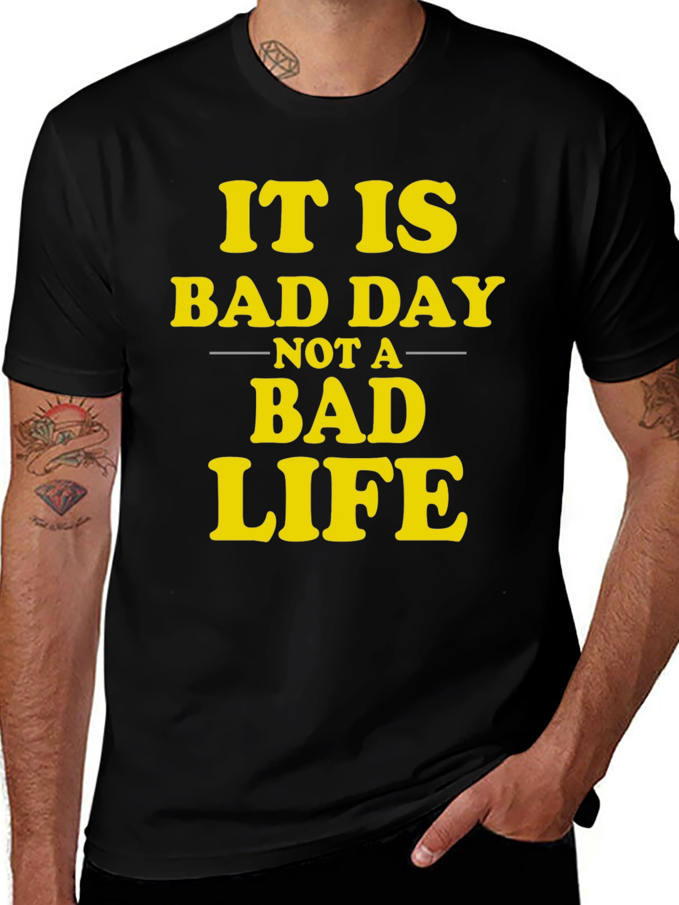Variant 8 of It Is A Bad Day Not A Bad Life Black T-Shirt