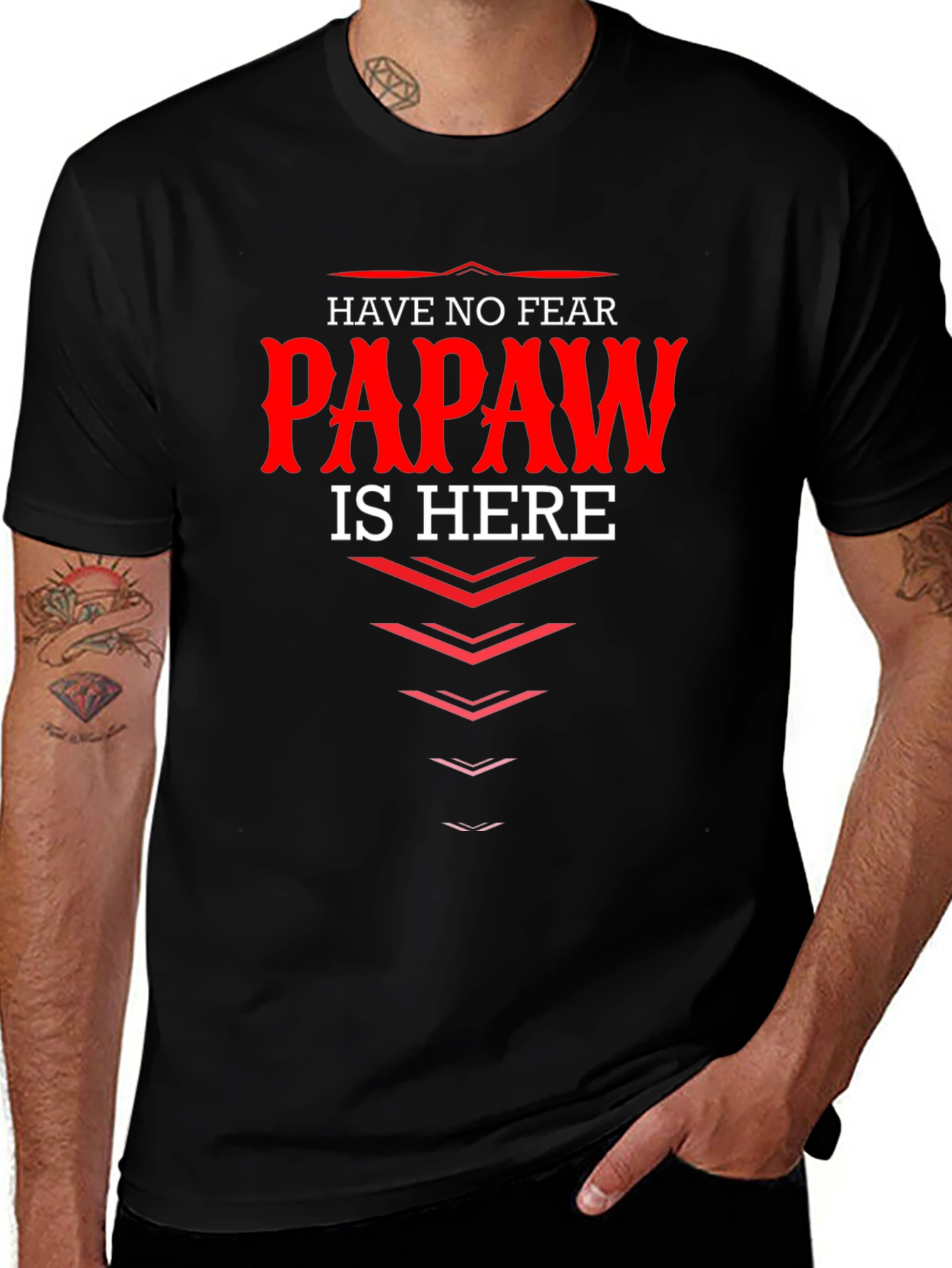 Variant 4 of Have No Fear Papaw is Here Black T-Shirt