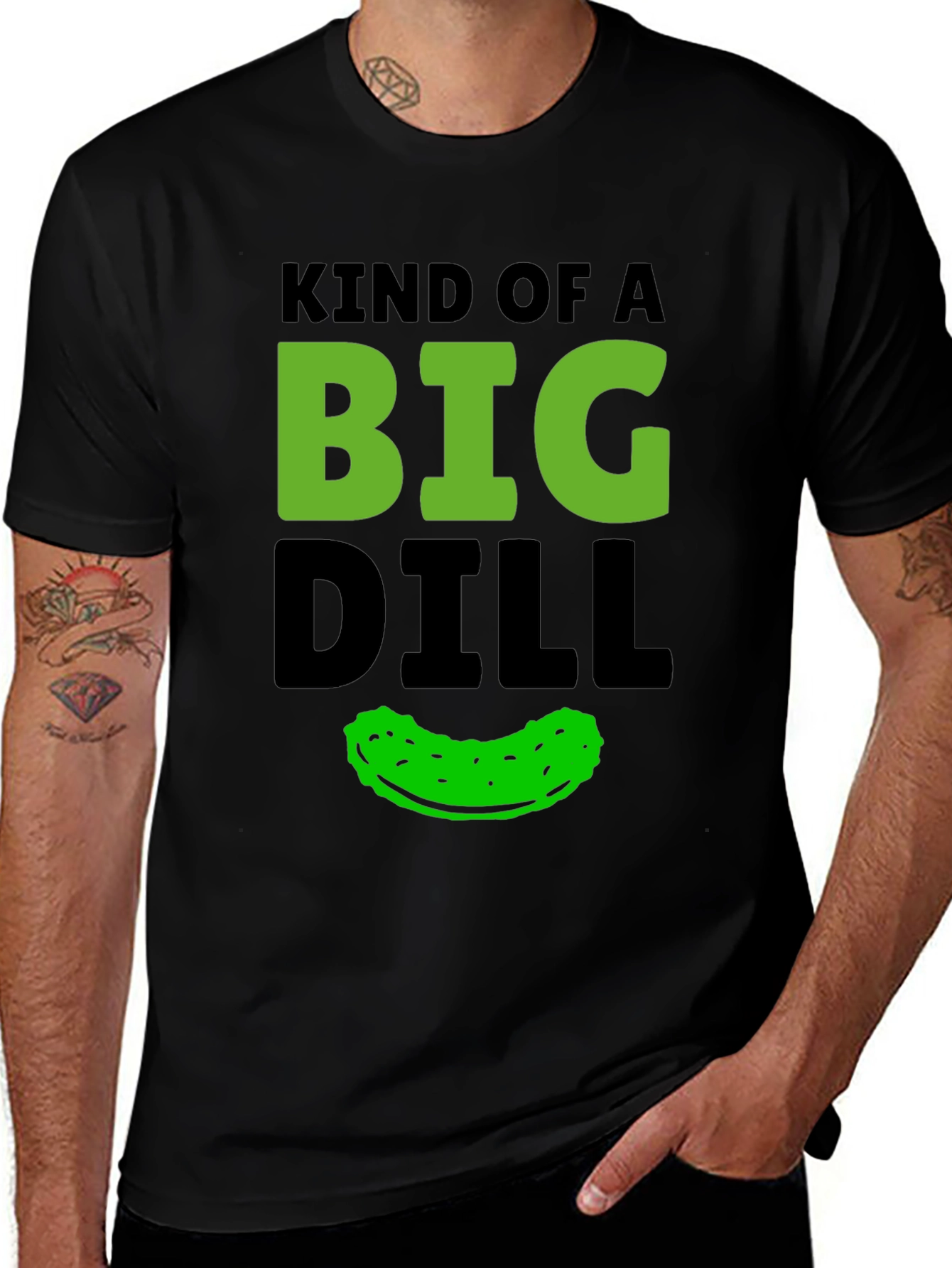 Kind Of A Big Dill T-Shirt