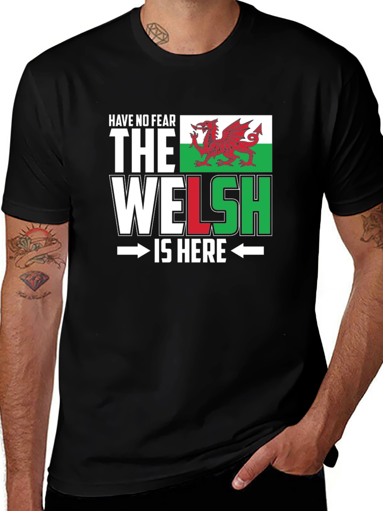 Welsh Pride T-Shirt - Have No Fear, The Welsh Are Here!