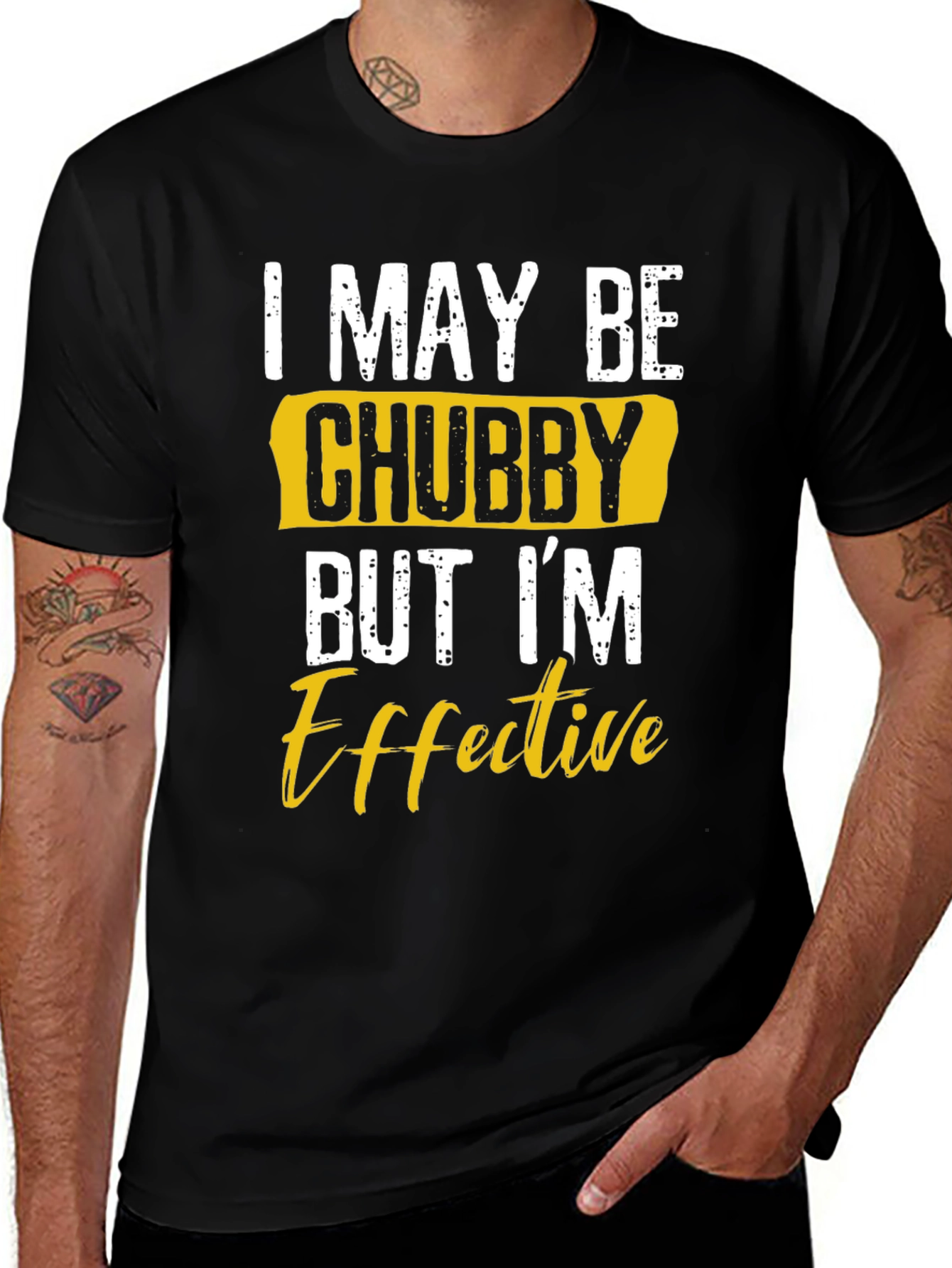 Variant 14 of I May Be Chubby But I'm Effective T-Shirt
