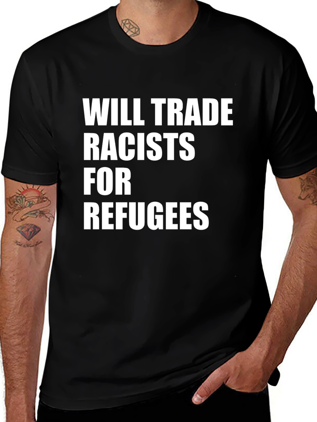 Variant 13 of Will Trade Racists For Refugees Graphic Tee