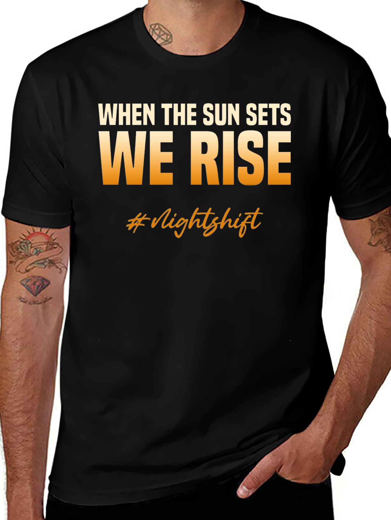 Variant 25 of Night Shift Crew T-Shirt - We Rise When The Sun Sets