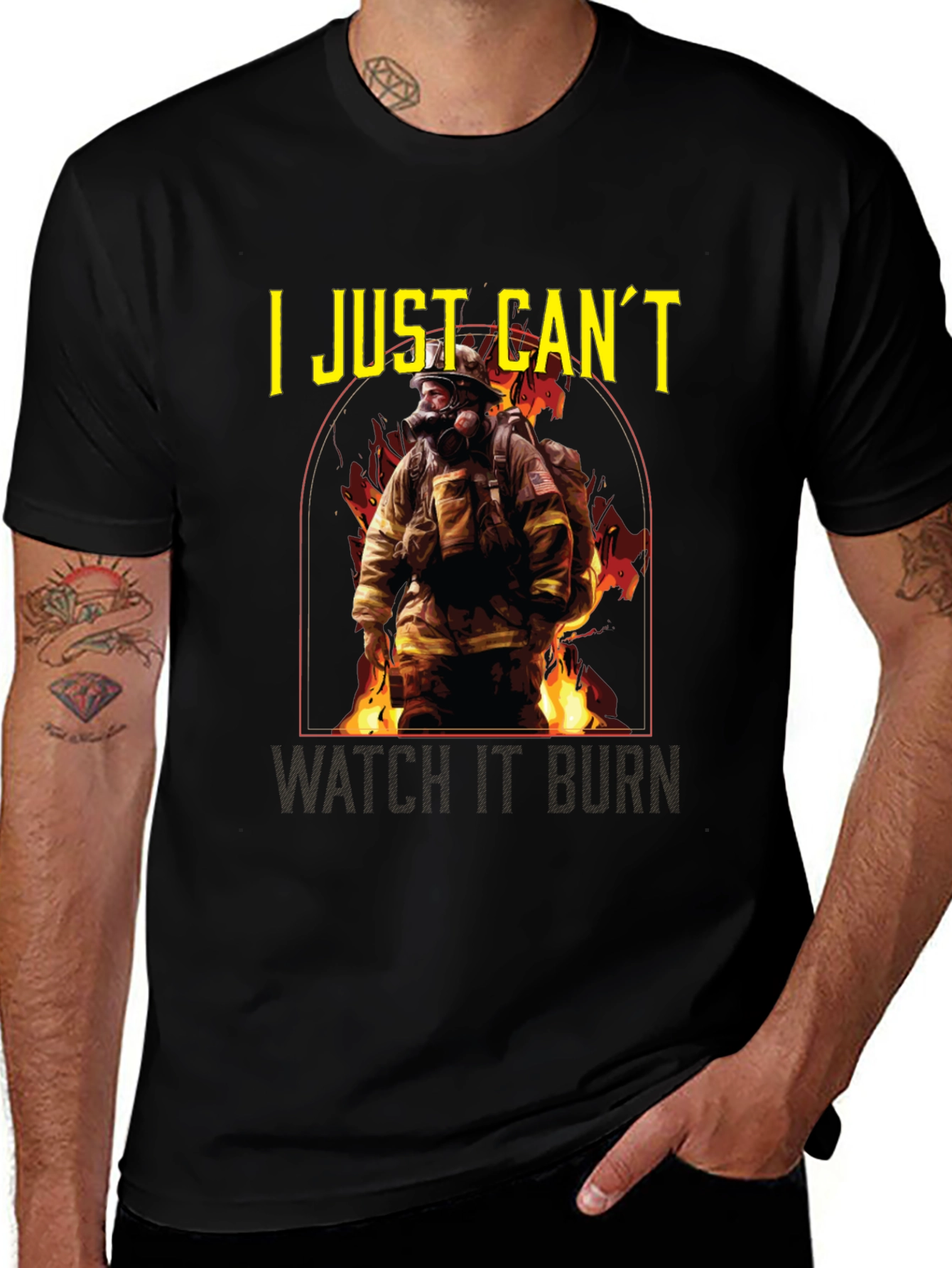 Variant 15 of Firefighter T-Shirt - I Just Can't Watch It Burn
