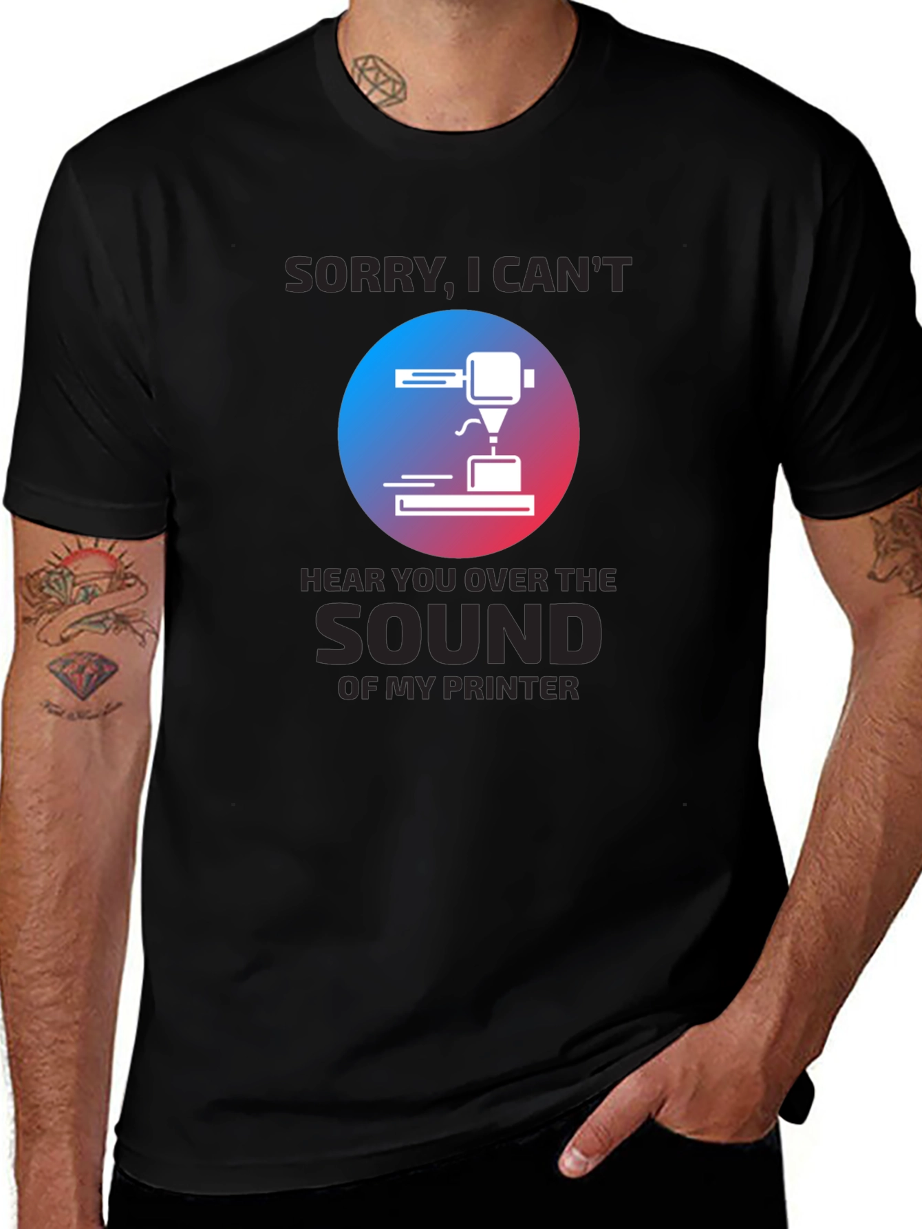 Variant 3 of 3D Printer T-Shirt - Sorry, Can't Hear You